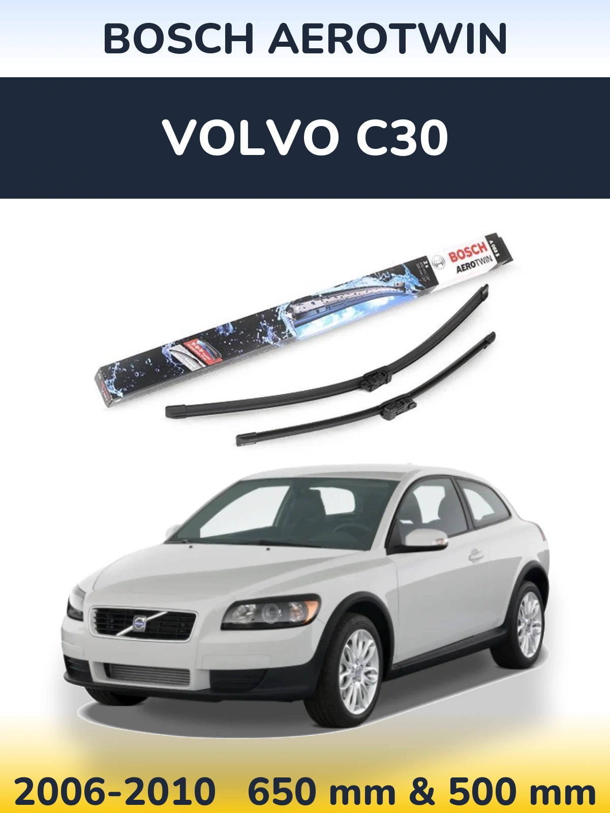 Front wiper blade set BOSCH AeroTwin 650 & 500 мм for Volvo C30 2006-2010