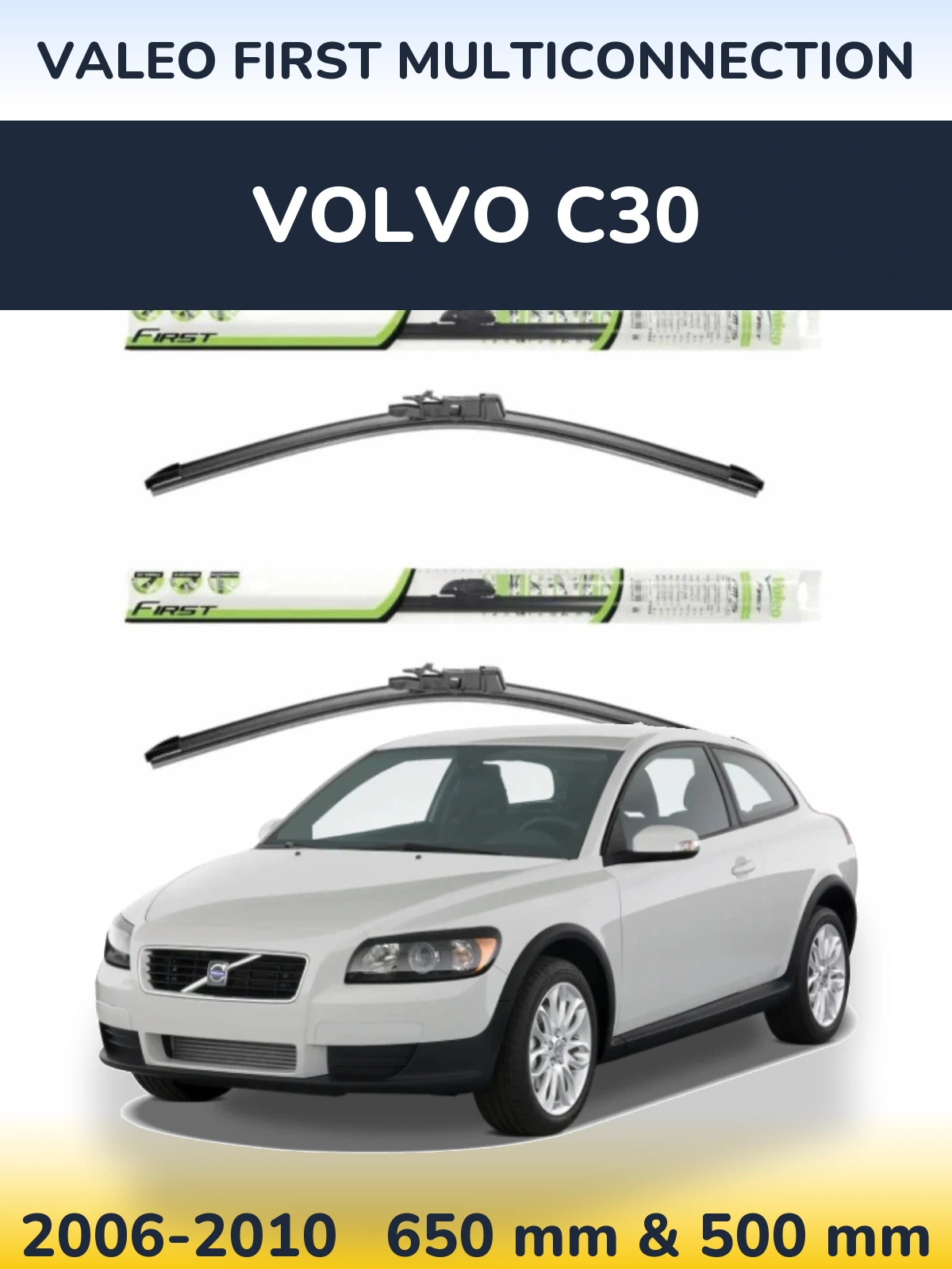 Комплект передних дворников Valeo First MultiConnection 650 & 500 мм для Volvo C30 2006-2010