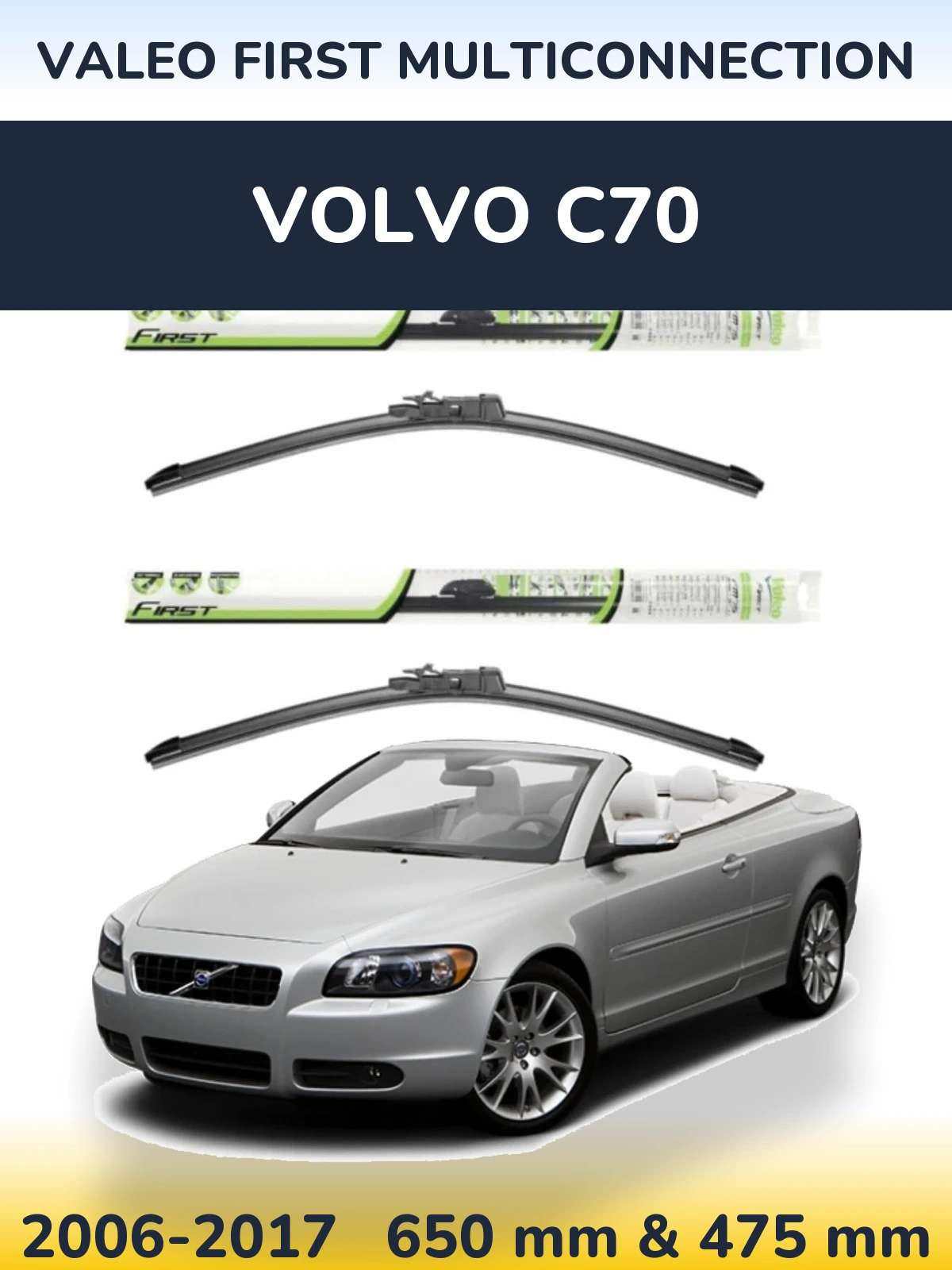 Комплект передніх щіток Valeo First MultiConnection 650 & 475 мм для Volvo C70 2006-2017