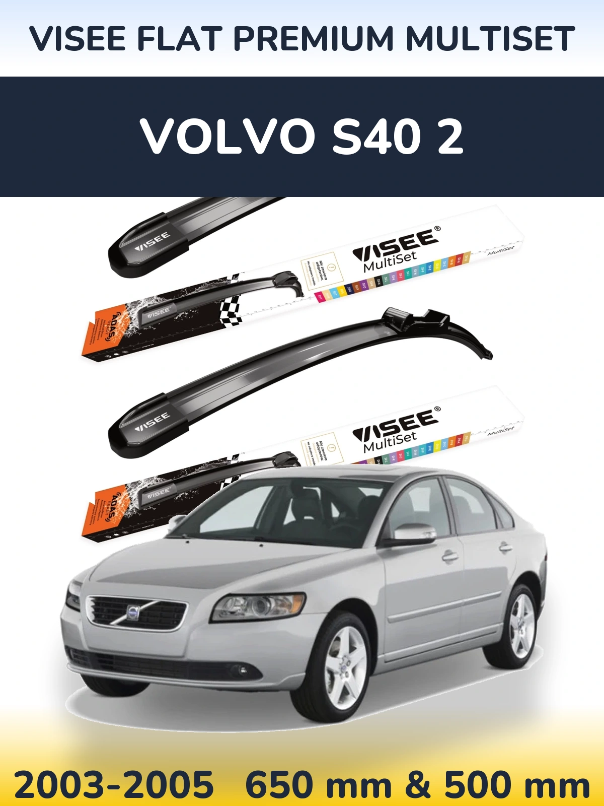 Комплект передніх щіток VISEE FLAT PREMIUM MultiSet 650 & 500 мм для Volvo S40 2 2003-2005