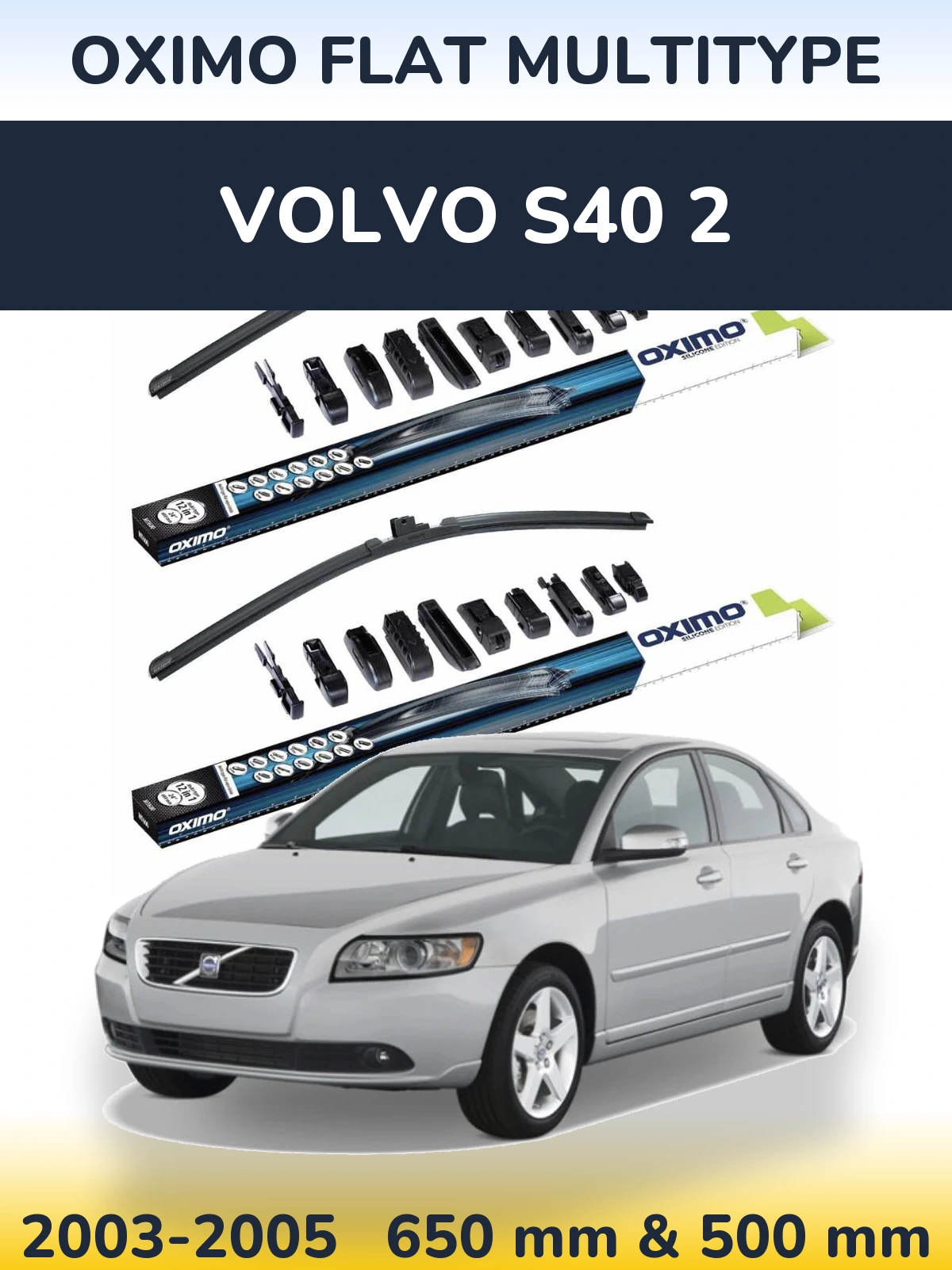 Front wiper blade set Oximo Flat MultiTypee 650 & 500 мм for Volvo S40 2 2003-2005