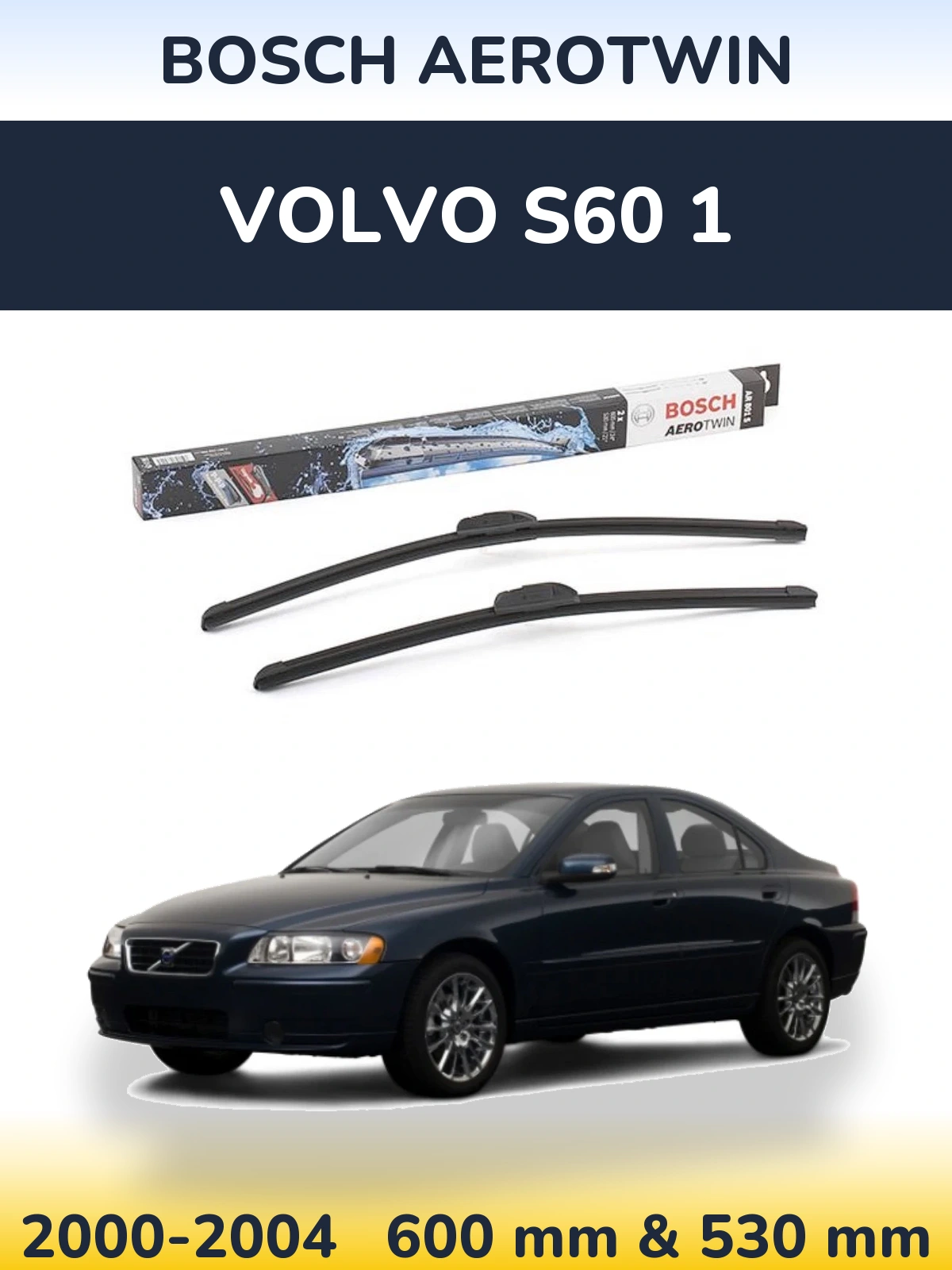 Front wiper blade set BOSCH AeroTwin 600 & 530 мм for Volvo S60 1 2000-2004