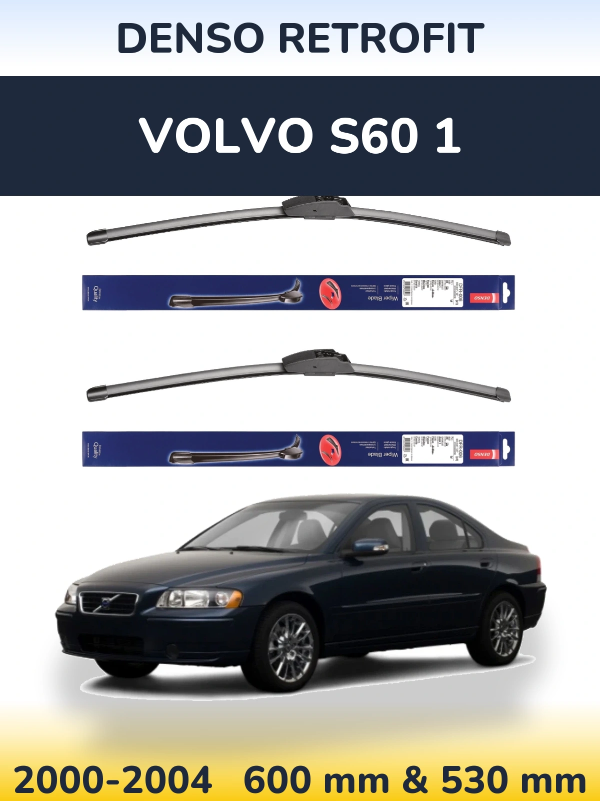 Front wiper blade set Denso Retrofit 600 & 530 mm for Volvo S60 1 2000-2004