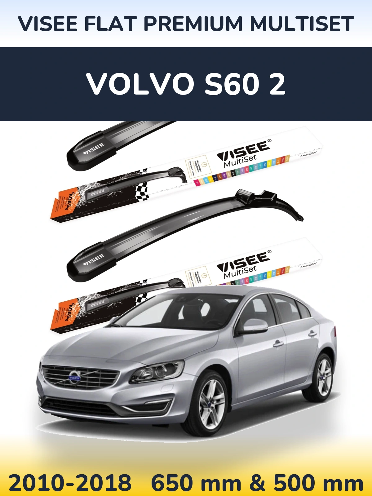Front wiper blade set VISEE FLAT PREMIUM MultiSet 650 & 500 мм for Volvo S60 2 2010-2018