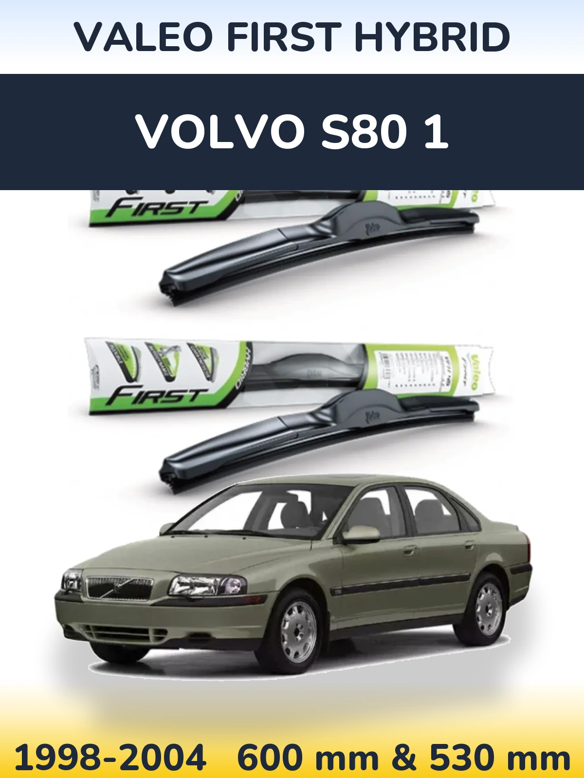 Front wiper blade set Valeo First Hybrid 600 & 530 mm for Volvo S80 1 1998-2004
