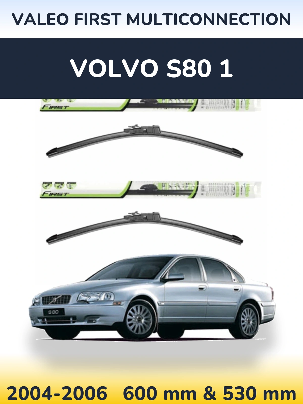 Комплект передніх щіток Valeo First MultiConnection 600 & 530 мм для Volvo S80 1 2004-2006