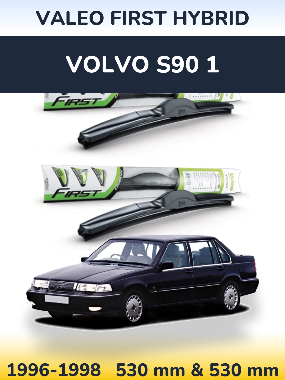 Front wiper blade set Valeo First Hybrid 530 & 530 мм for Volvo S90 1 1996-1998