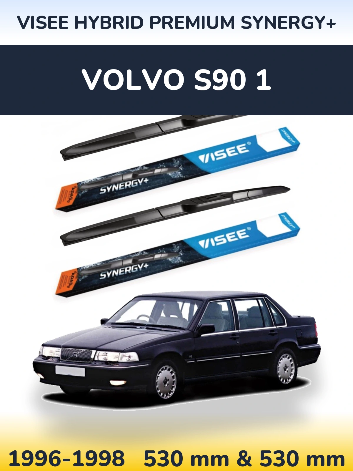 Front wiper blade set VISEE HYBRID PREMIUM SYNERGY+ 530 & 530 mm for Volvo S90 1 1996-1998