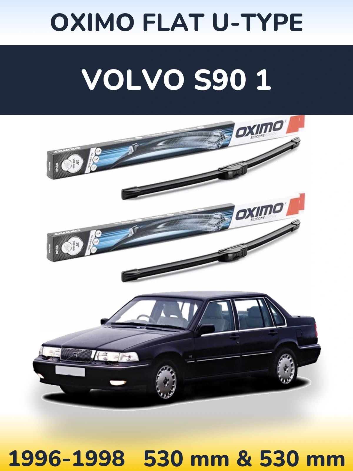 Front wiper blade set Oximo Flat U-type 530 & 530 мм for Volvo S90 1 1996-1998