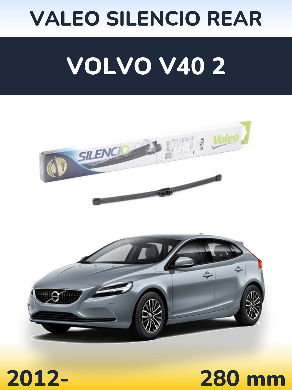 Rear wiper blade Valeo Silencio Rear 280 мм for Volvo V40 2 2012-2026