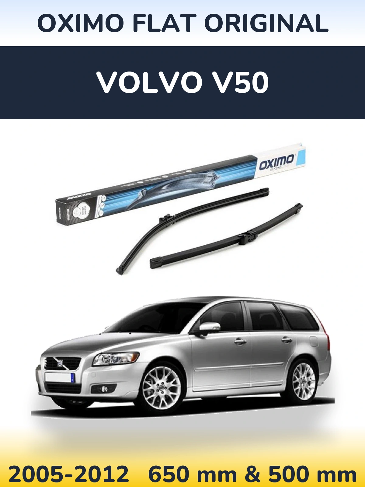 Front wiper blade set Oximo Flat Original 650 & 500 mm for Volvo V50 2005-2012