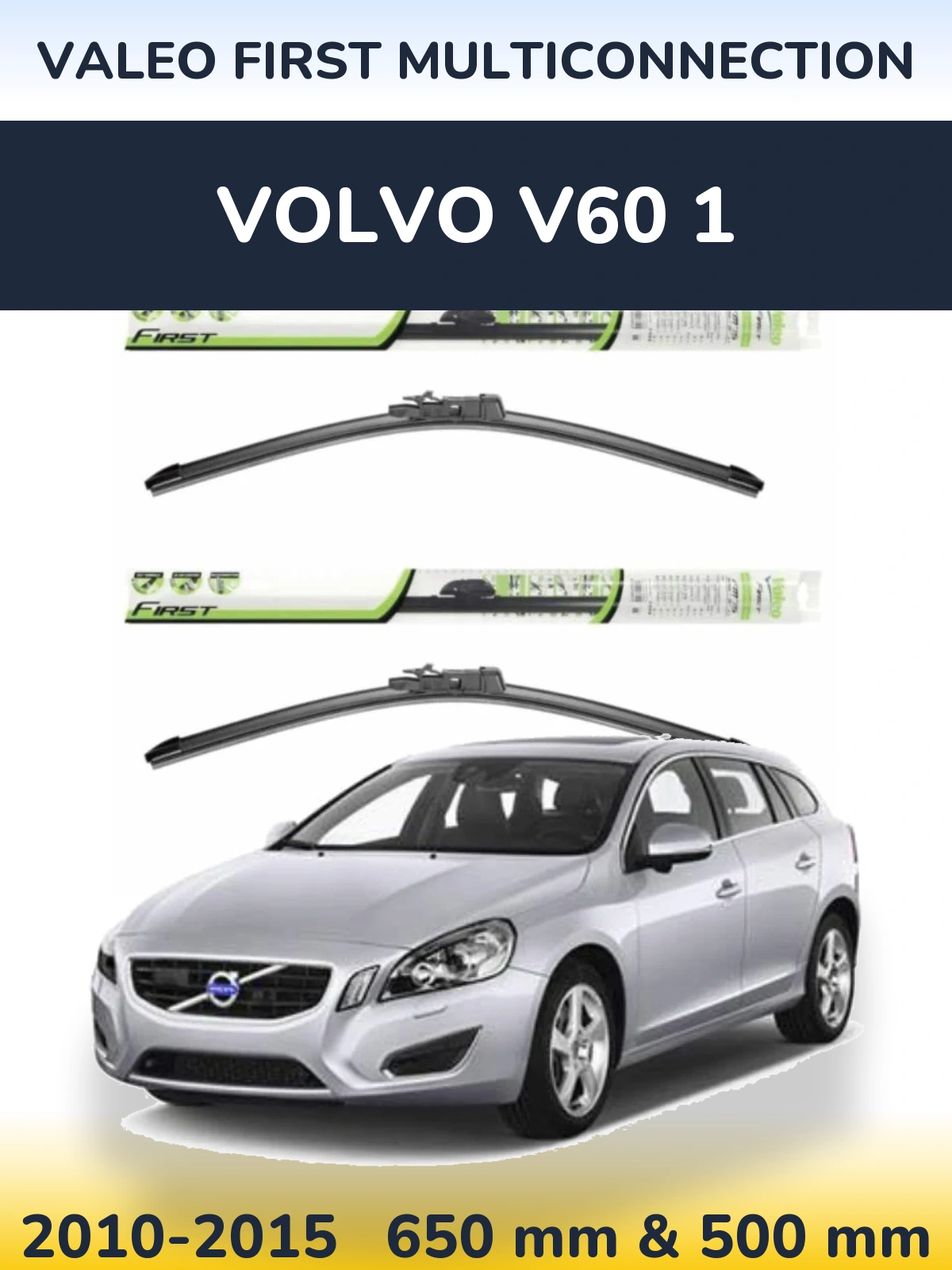 Front wiper blade set Valeo First MultiConnection 650 & 500 мм for Volvo V60 1 2010-2015