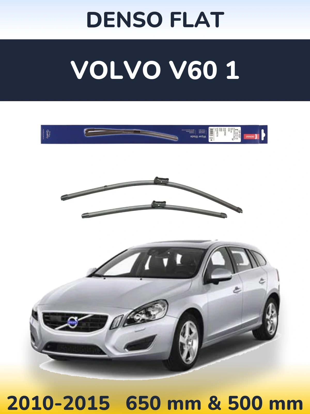 Front wiper blade set Denso Flat 650 & 500 мм for Volvo V60 1 2010-2015