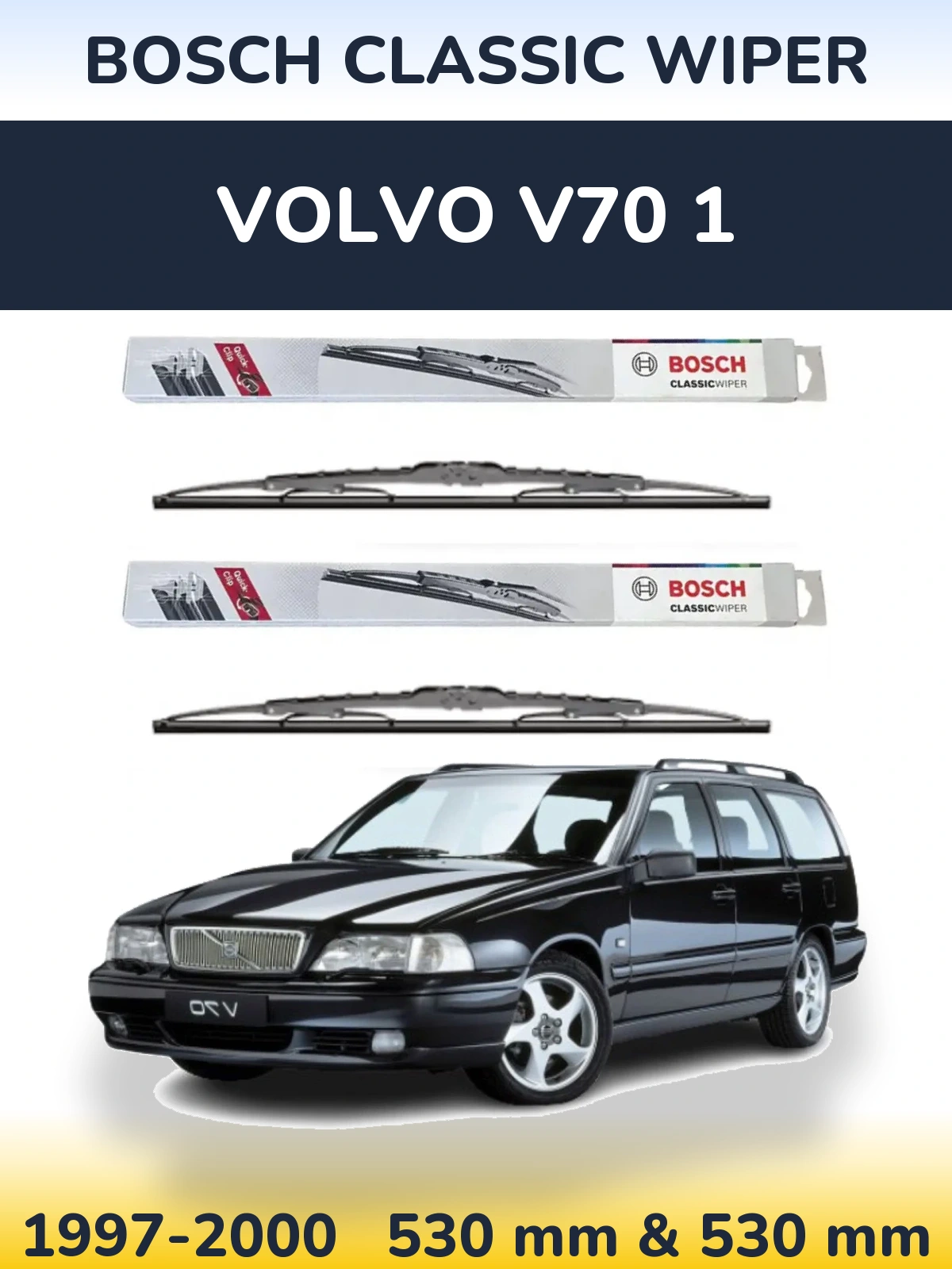 Front wiper blade set BOSCH Classic Wiper 530 & 530 мм for Volvo V70 1 1997-2000