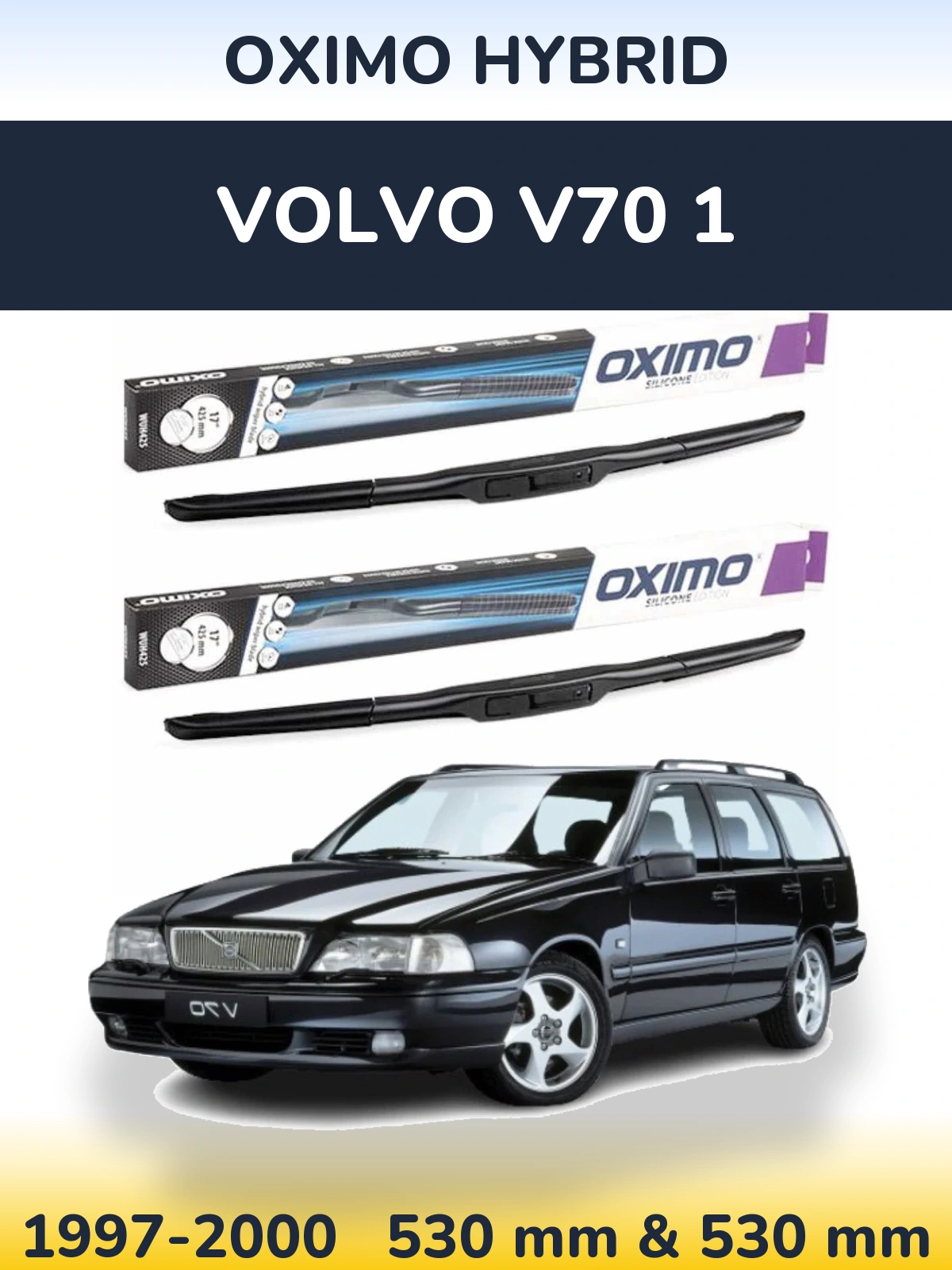 Front wiper blade set Oximo Hybrid 530 & 530 мм for Volvo V70 1 1997-2000
