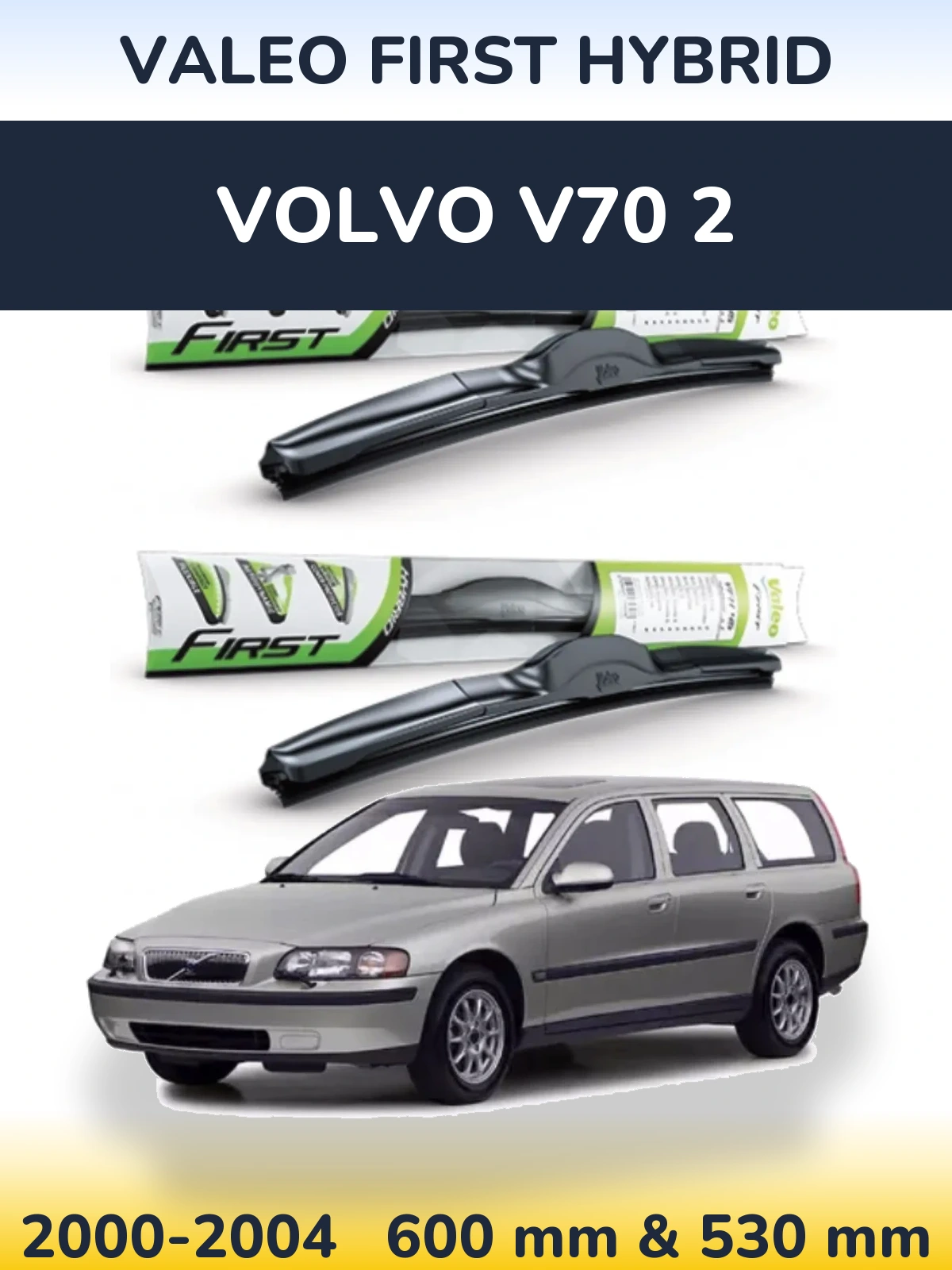 Komplet przednich wycieraczek Valeo First Hybrid 600 & 530 mm do Volvo V70 2 2000-2004