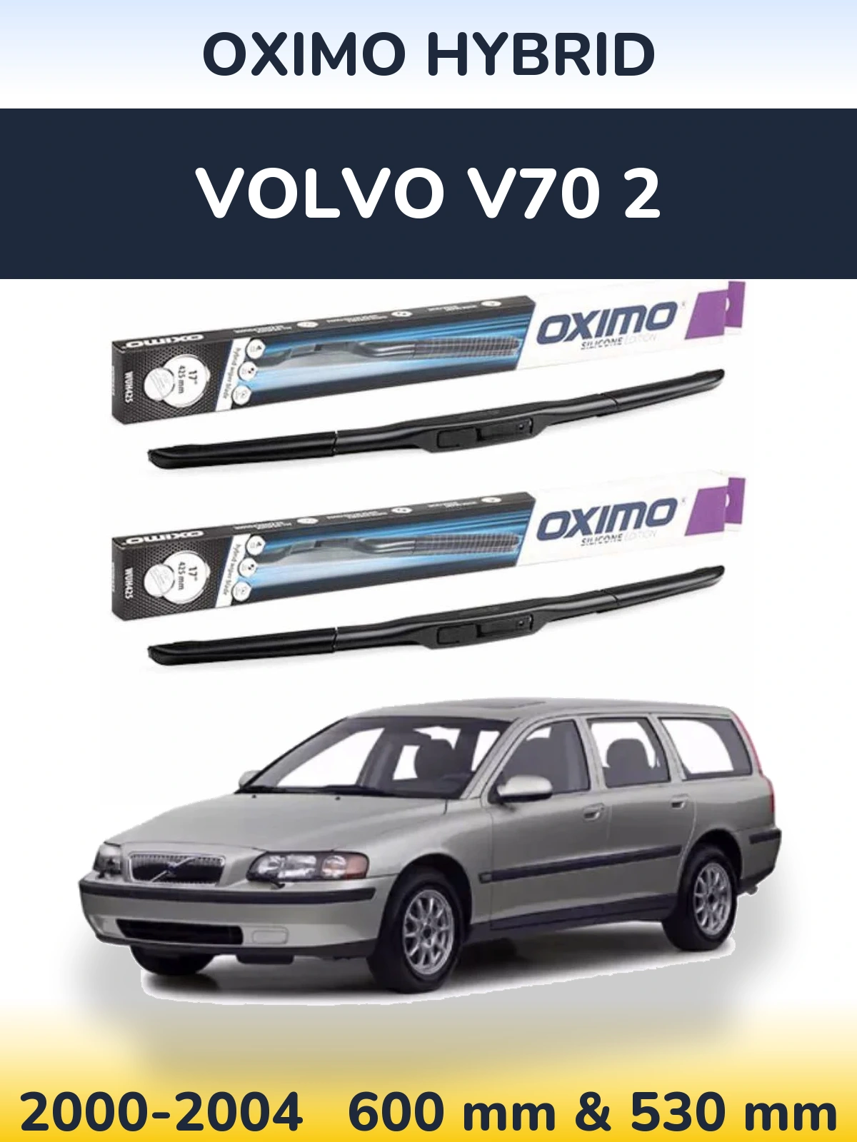 Front wiper blade set Oximo Hybrid 600 & 530 мм for Volvo V70 2 2000-2004