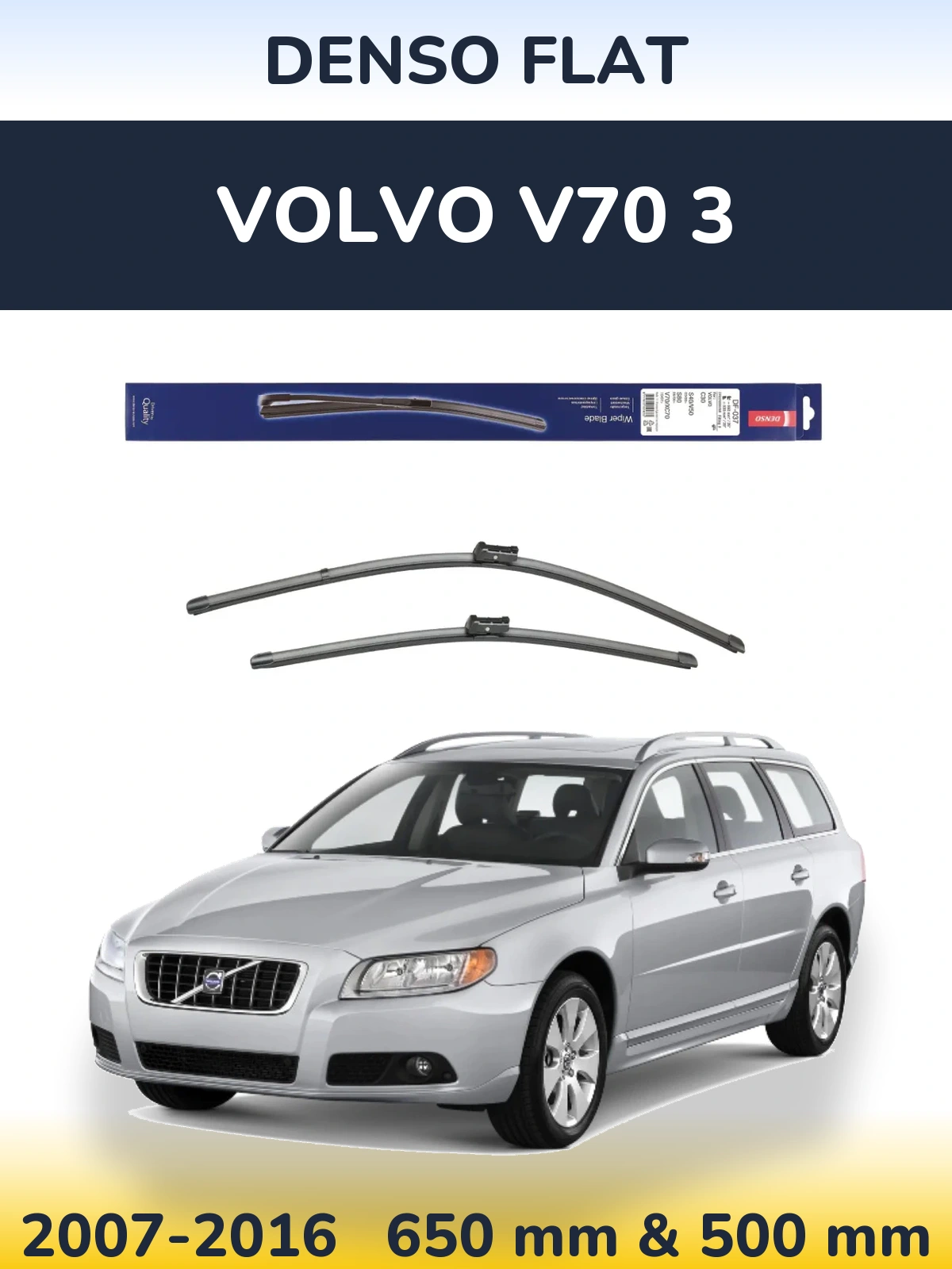 Front wiper blade set Denso Flat 650 & 500 мм for Volvo V70 3 2007-2016