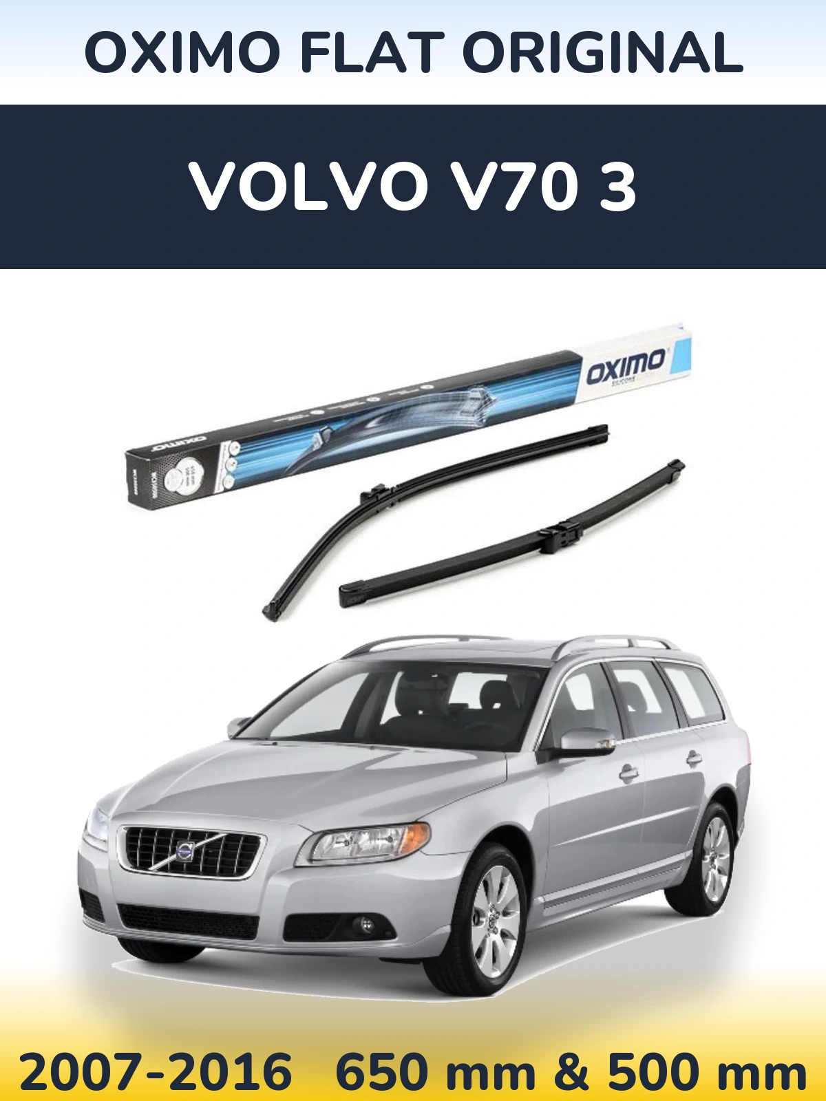 Комплект передніх щіток Oximo Flat Original 650 & 500 мм для Volvo V70 3 2007-2016