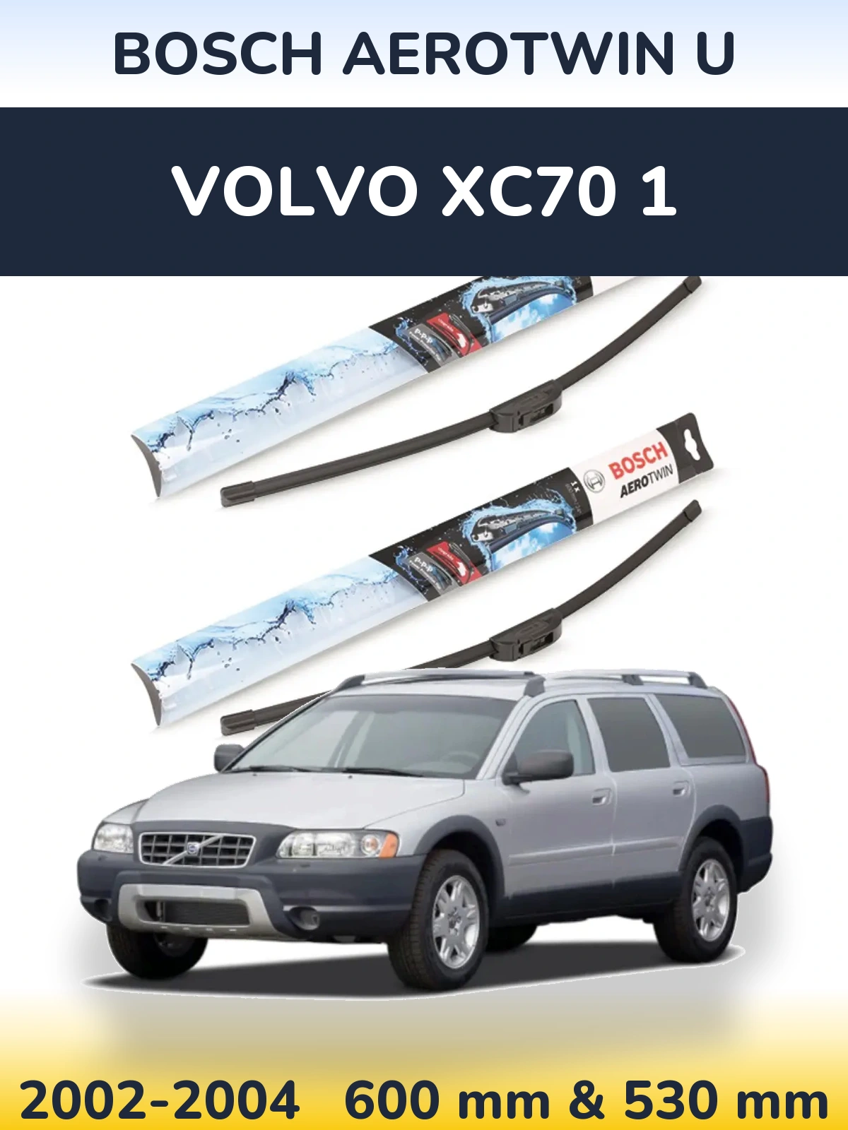 Komplet przednich wycieraczek BOSCH AeroTwin U 600 & 530 mm do Volvo XC70 1 2002-2004