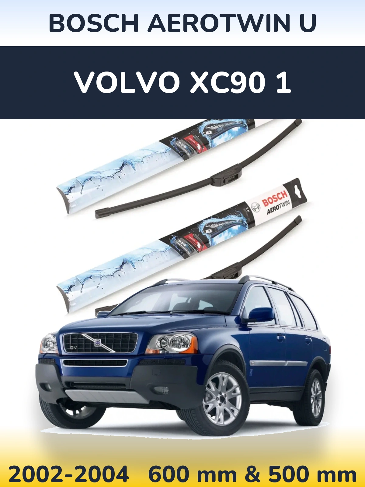 Front wiper blade set BOSCH AeroTwin U 600 & 500 мм for Volvo XC90 1 2002-2004