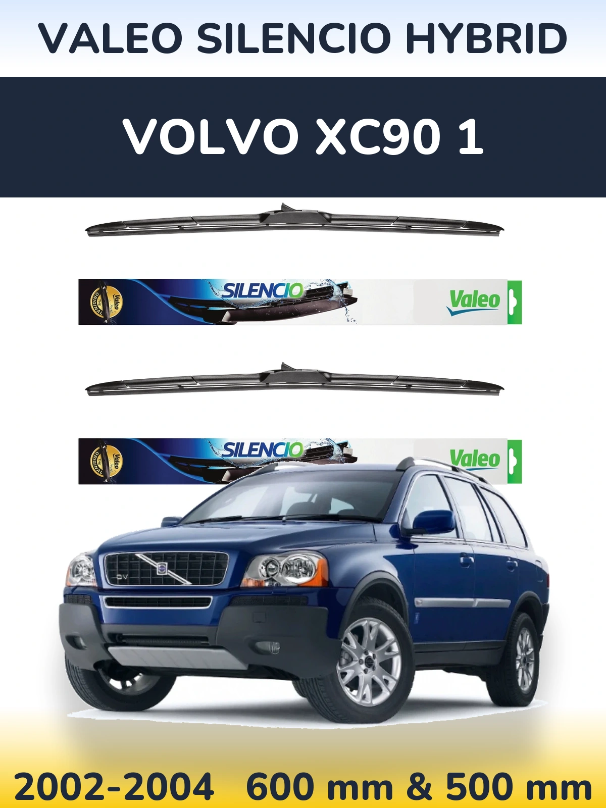Комплект передніх щіток Valeo Silencio Hybrid 600 & 500 мм для Volvo XC90 1 2002-2004