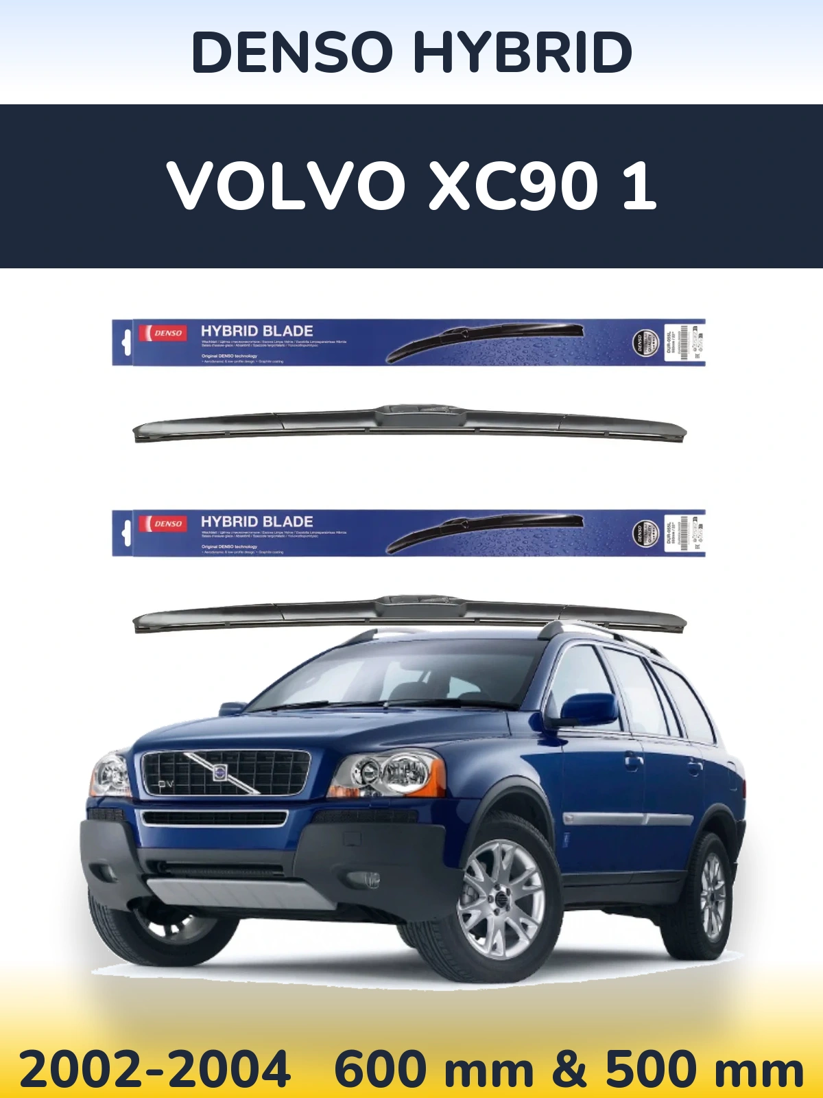 Комплект передніх щіток Denso Hybrid 600 & 500 мм для Volvo XC90 1 2002-2004