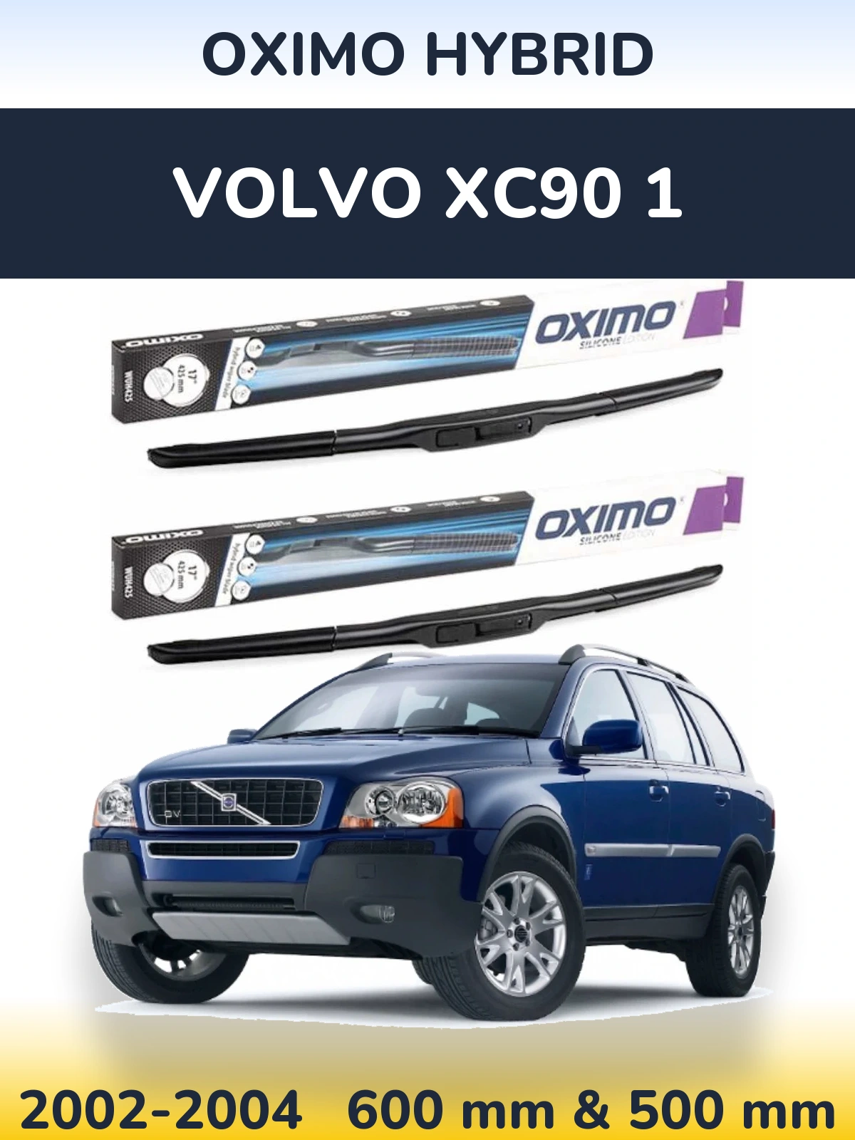 Front wiper blade set Oximo Hybrid 600 & 500 мм for Volvo XC90 1 2002-2004