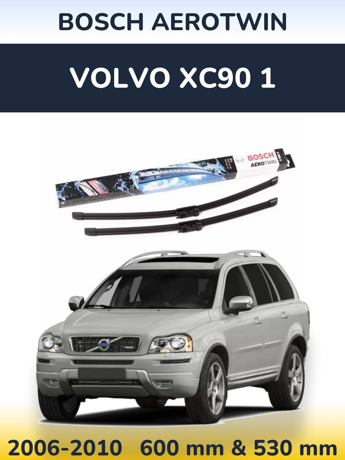 Komplet przednich wycieraczek BOSCH AeroTwin 600 & 530 mm do Volvo XC90 1 2006-2010