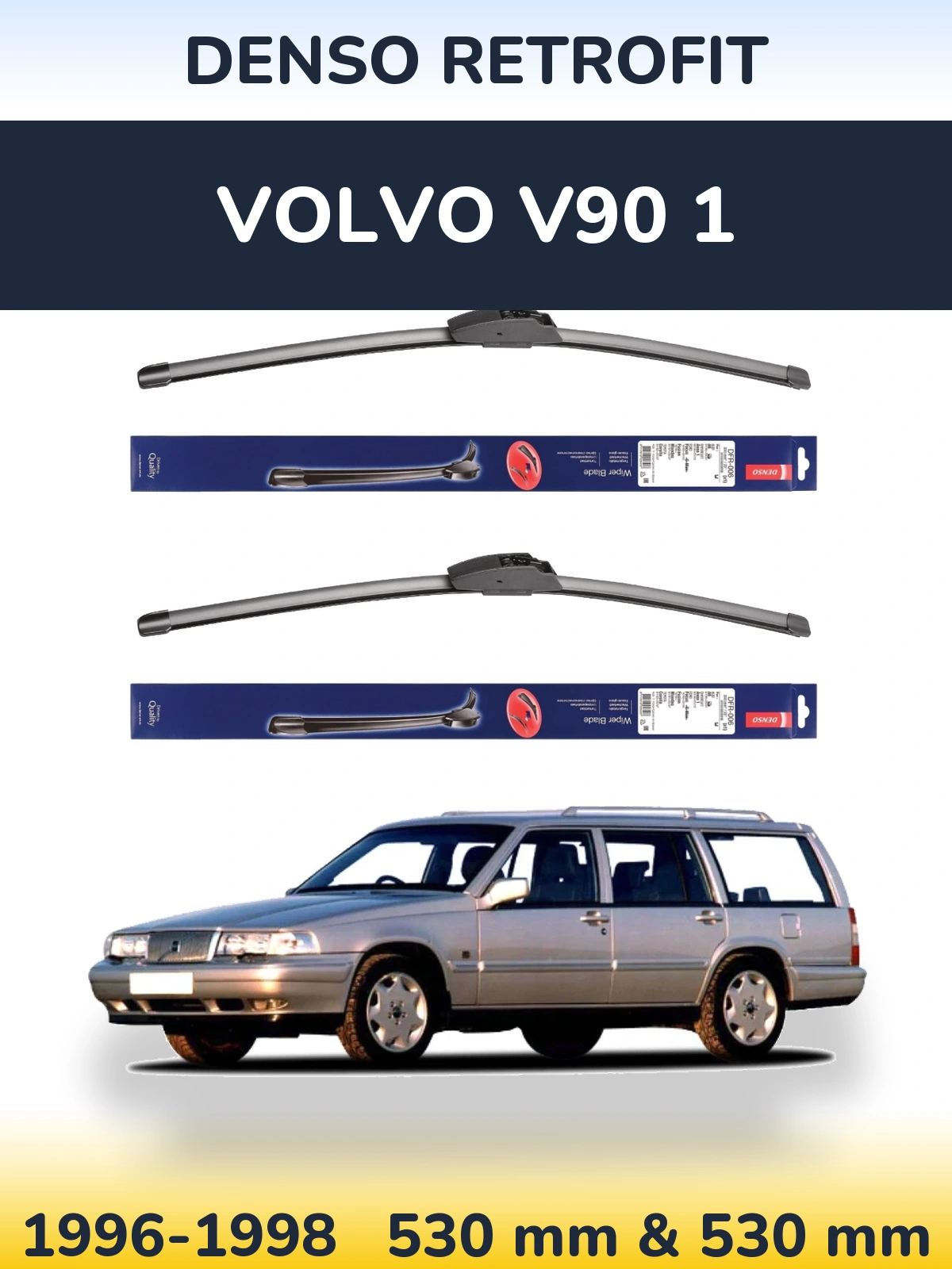 Front wiper blade set Denso Retrofit 530 & 530 мм for Volvo V90 1 1996-1998