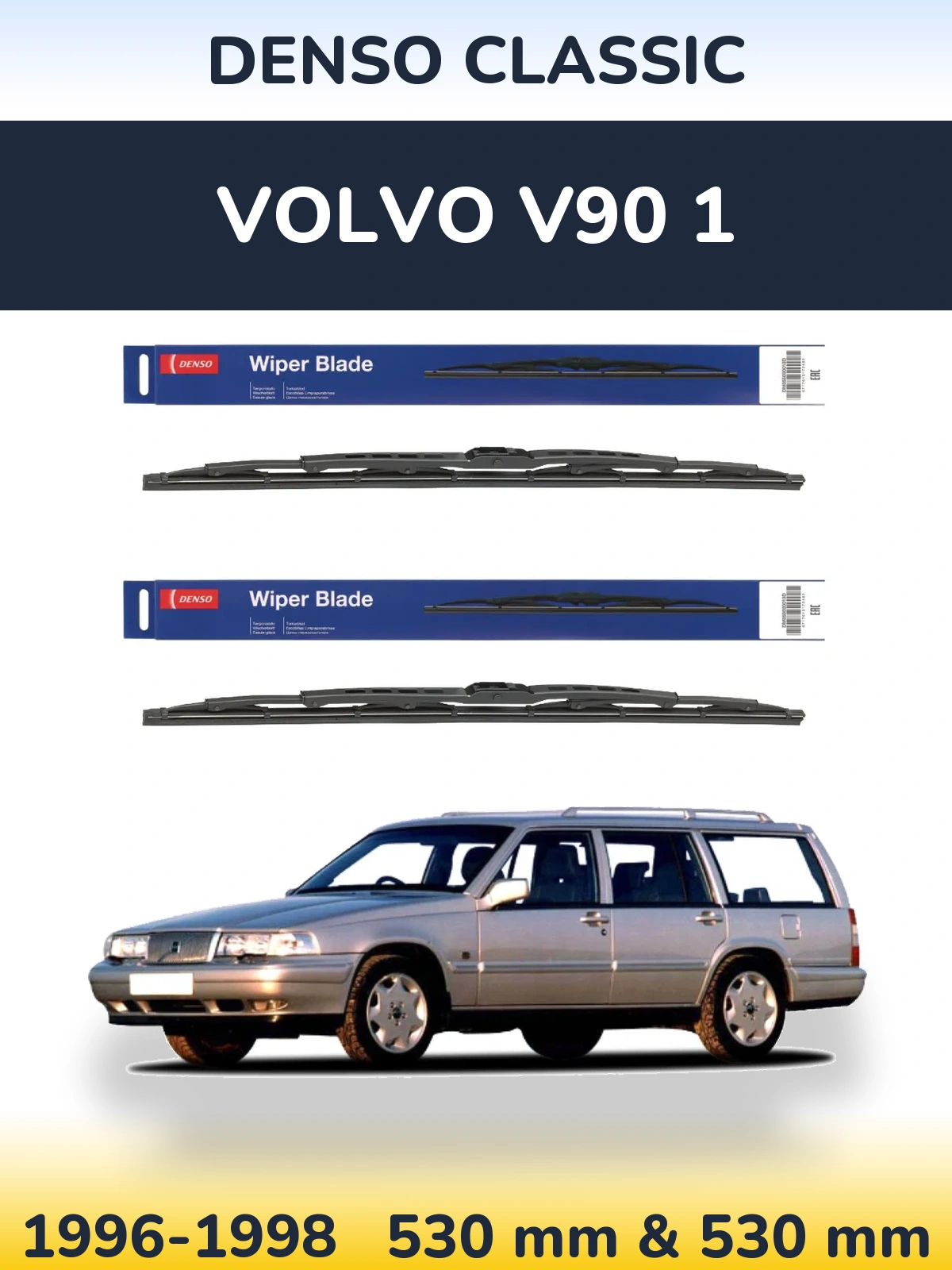 Front wiper blade set Denso Classic 530 & 530 mm for Volvo V90 1 1996-1998
