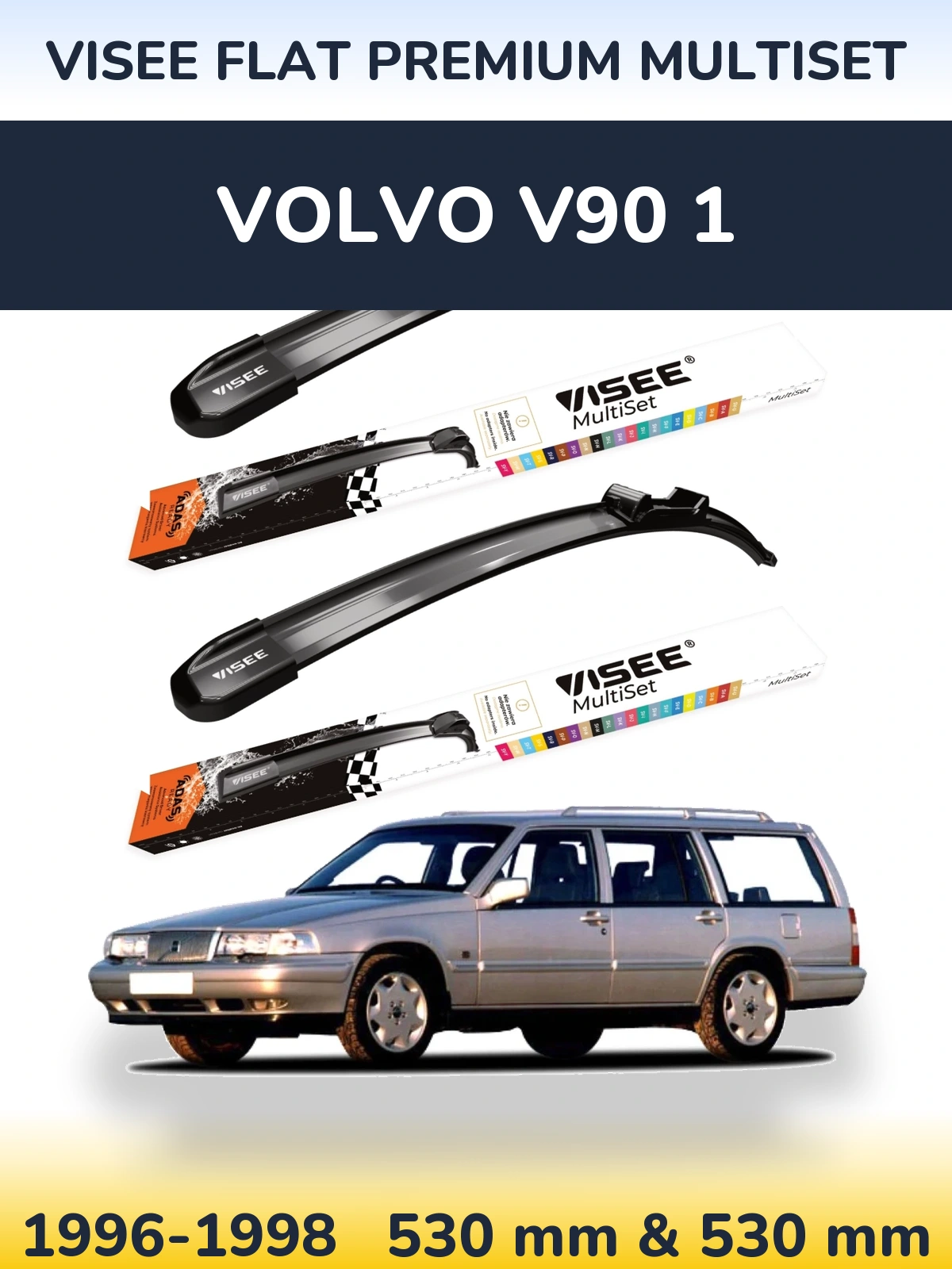 Front wiper blade set VISEE FLAT PREMIUM MultiSet 530 & 530 мм for Volvo V90 1 1996-1998