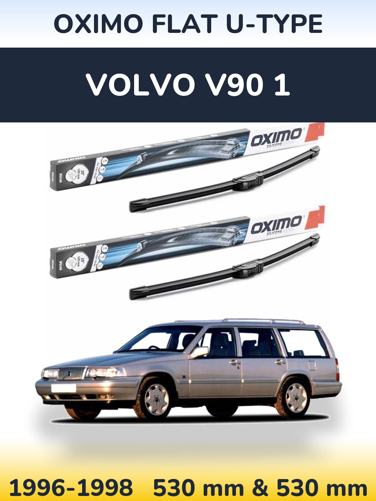Комплект передніх щіток Oximo Flat U-type 530 & 530 мм для Volvo V90 1 1996-1998