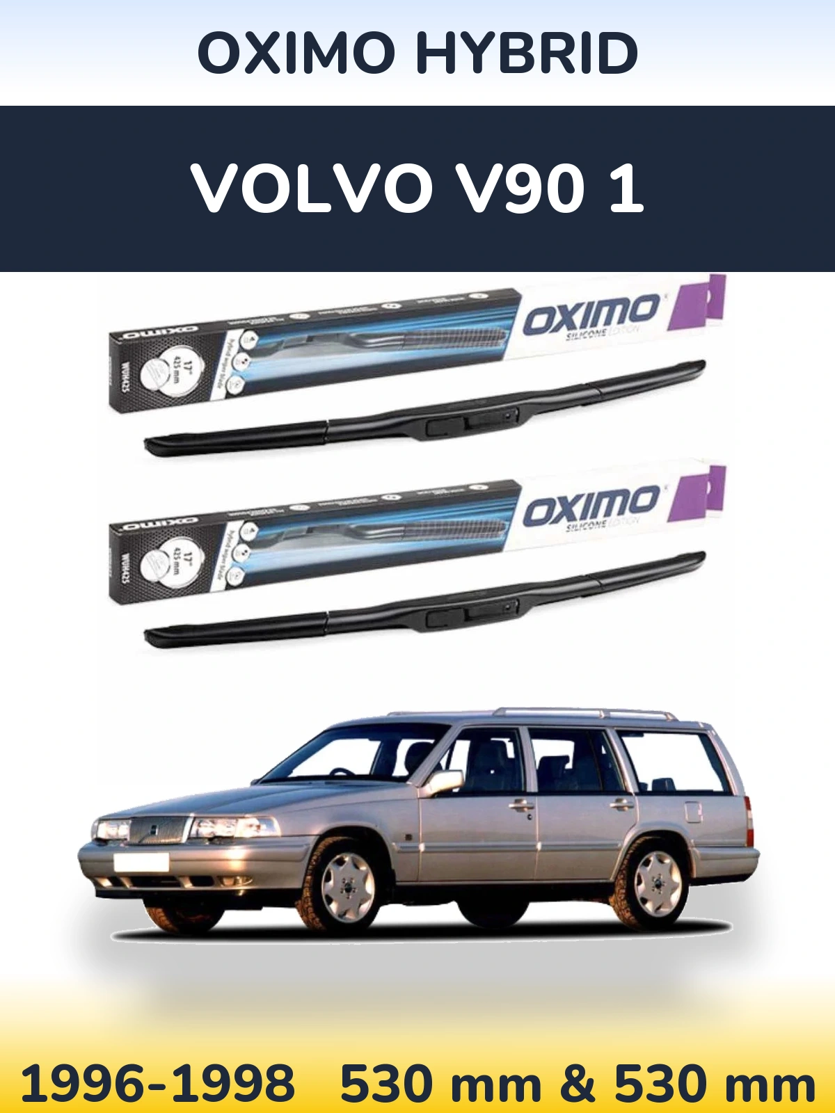Komplet przednich wycieraczek Oximo Hybrid 530 & 530 mm do Volvo V90 1 1996-1998