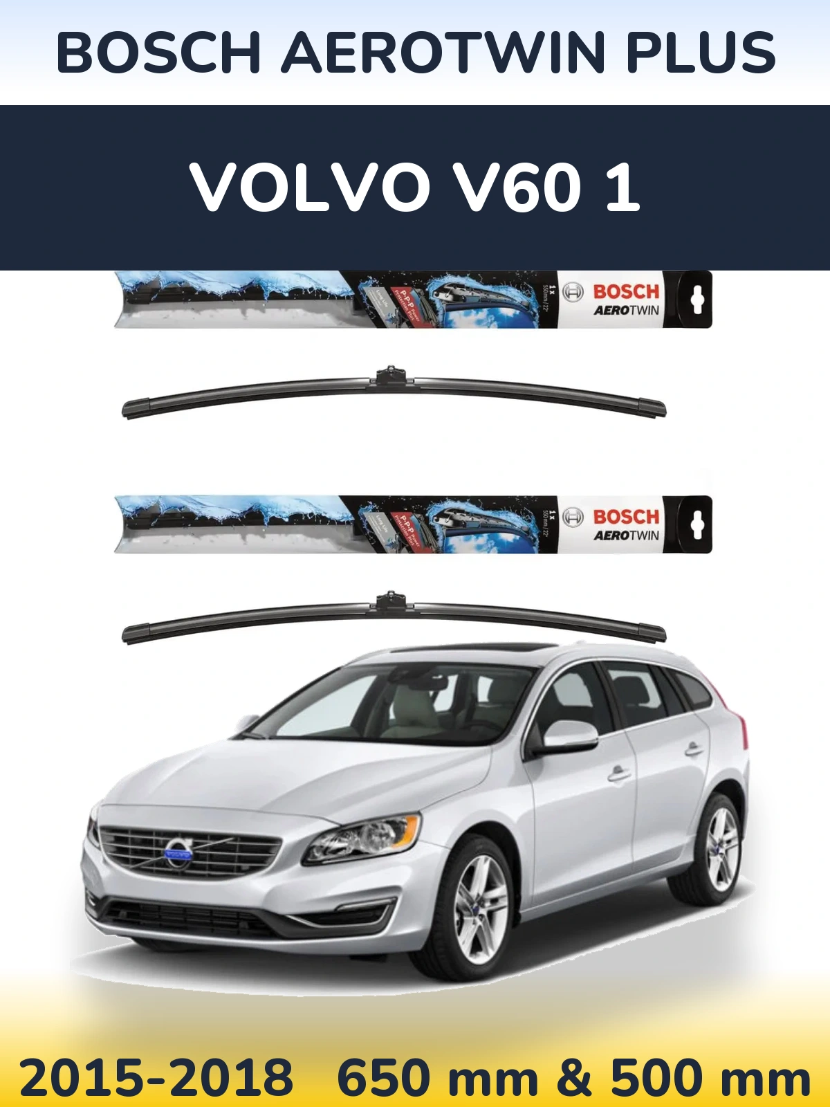 Front wiper blade set BOSCH AeroTwin Plus 650 & 500 mm for Volvo V60 1 2015-2018