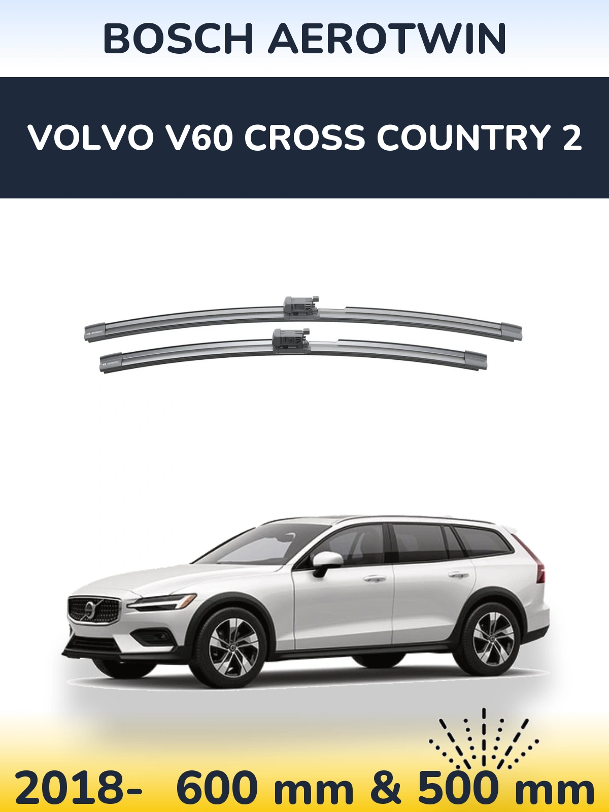 Front wiper blade set BOSCH AeroTwin 600 & 500 mm for Volvo V60 Cross Country 2 2018-2026