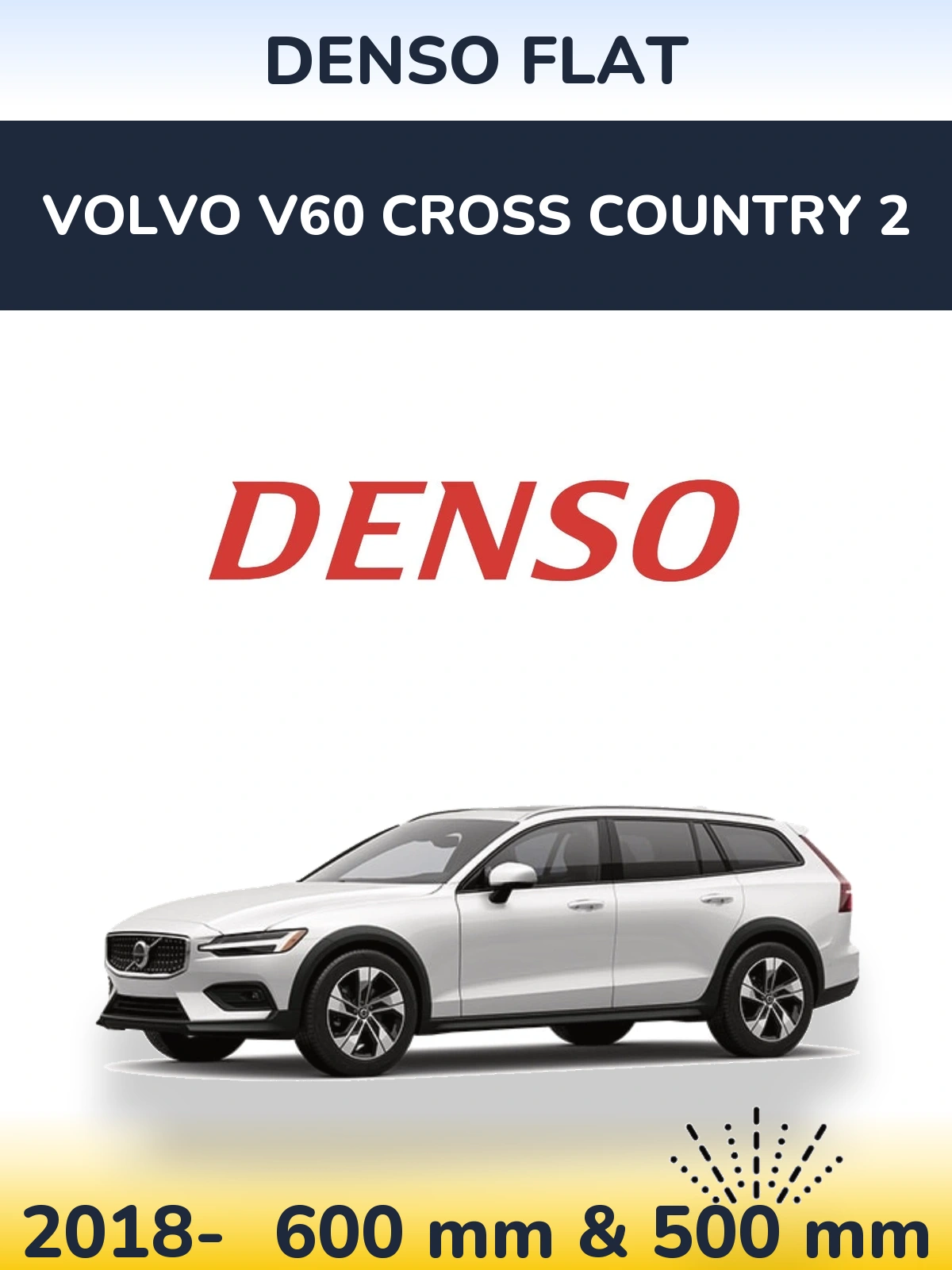 Komplet przednich wycieraczek Denso Flat 600 & 500 mm do Volvo V60 Cross Country 2 2018-2026