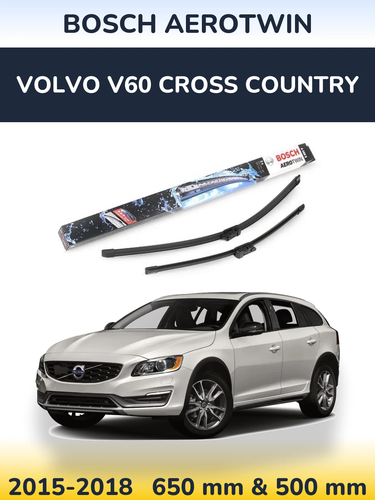 Front wiper blade set BOSCH AeroTwin 650 & 500 мм for Volvo V60 Cross Country 2015-2018