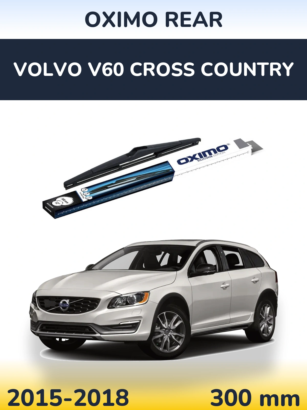 Rear wiper blade Oximo Rear 300 мм for Volvo V60 Cross Country 2015-2018
