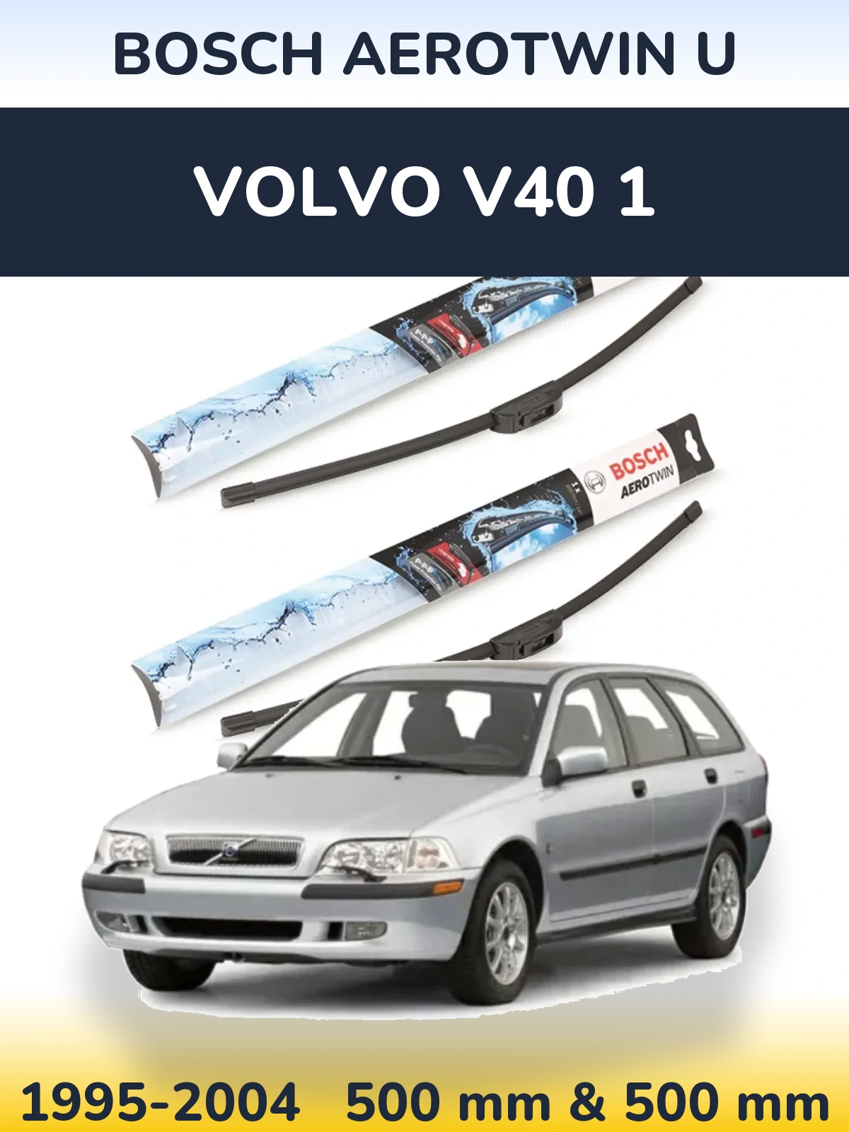 Front wiper blade set BOSCH AeroTwin U 500 & 500 мм for Volvo V40 1 1995-2004