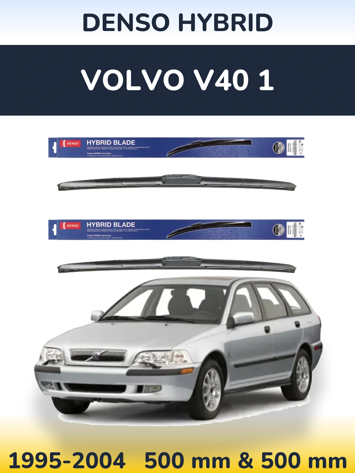 Front wiper blade set Denso Hybrid 500 & 500 мм for Volvo V40 1 1995-2004