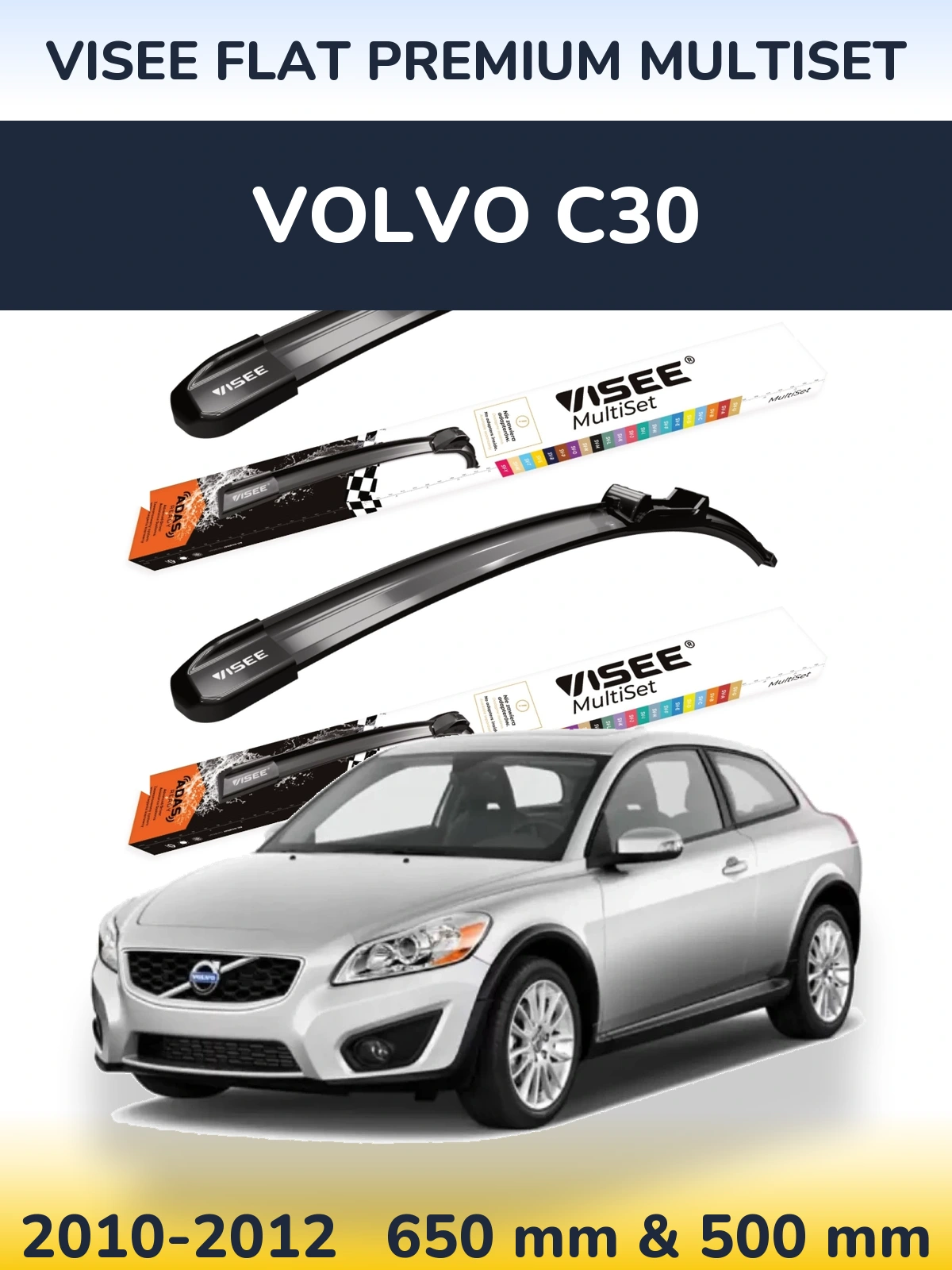 Front wiper blade set VISEE FLAT PREMIUM MultiSet 650 & 500 mm for Volvo C30 2010-2012