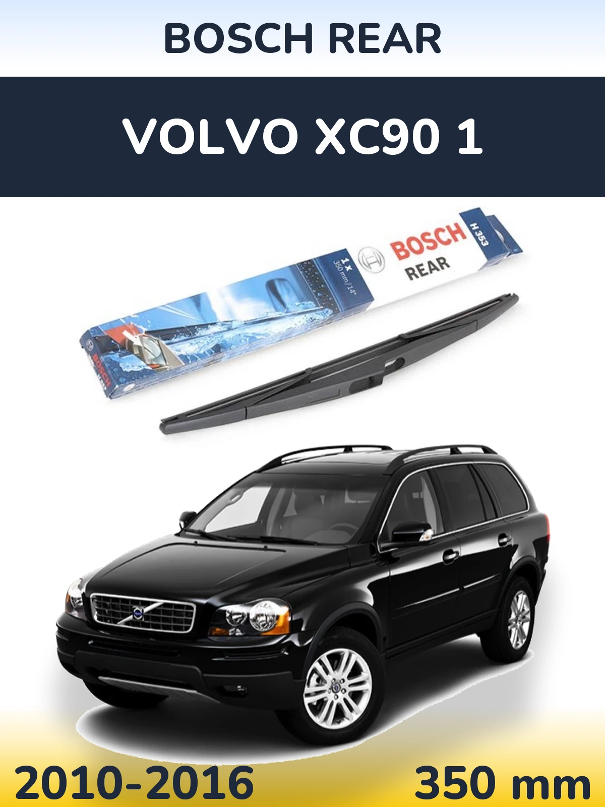 Tylna wycieraczka BOSCH Rear 350 mm do Volvo XC90 1 2010-2016