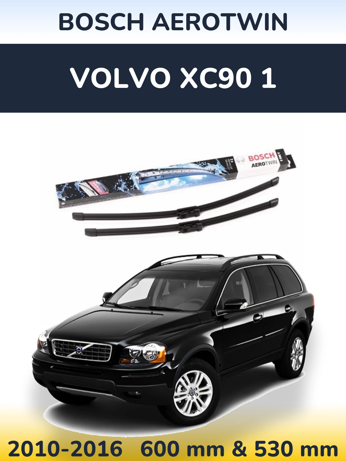 Front wiper blade set BOSCH AeroTwin 600 & 530 мм for Volvo XC90 1 2010-2016