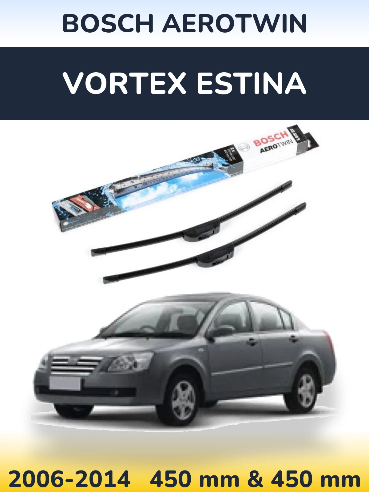 Komplet przednich wycieraczek BOSCH AeroTwin 450 & 450 mm do Vortex Estina 2006-2014