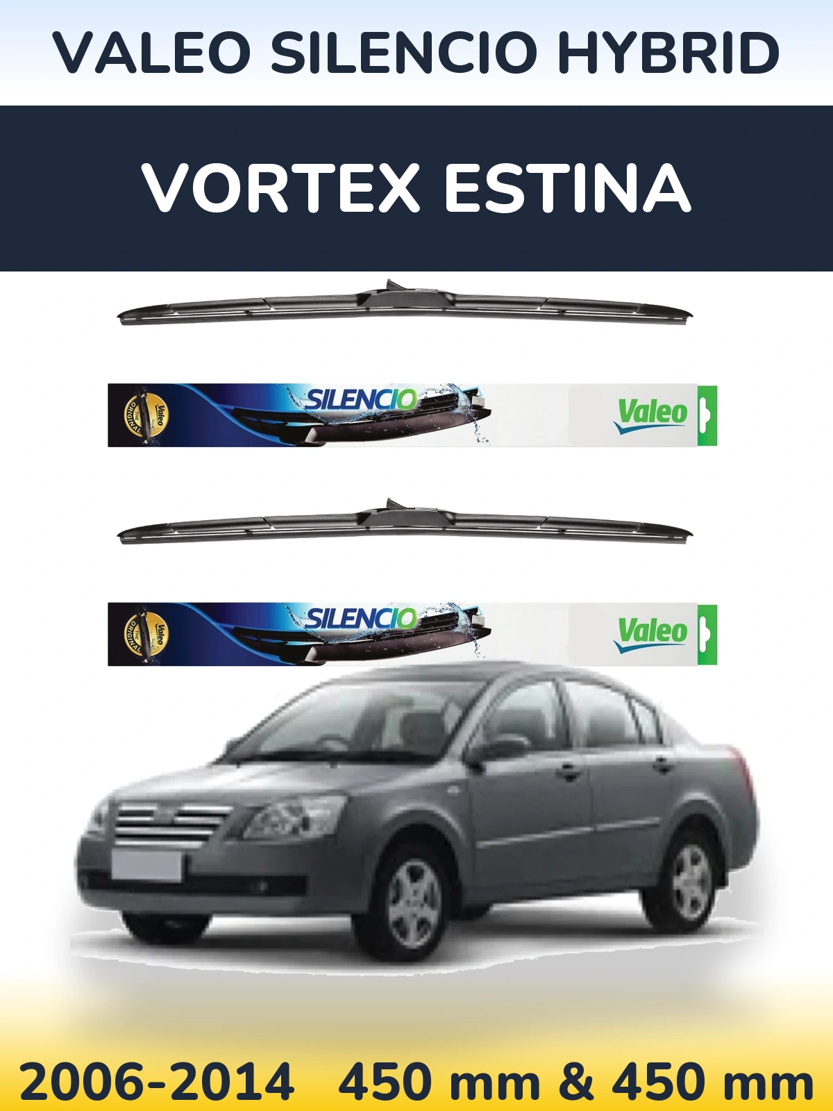 Komplet przednich wycieraczek Valeo Silencio Hybrid 450 & 450 mm do Vortex Estina 2006-2014