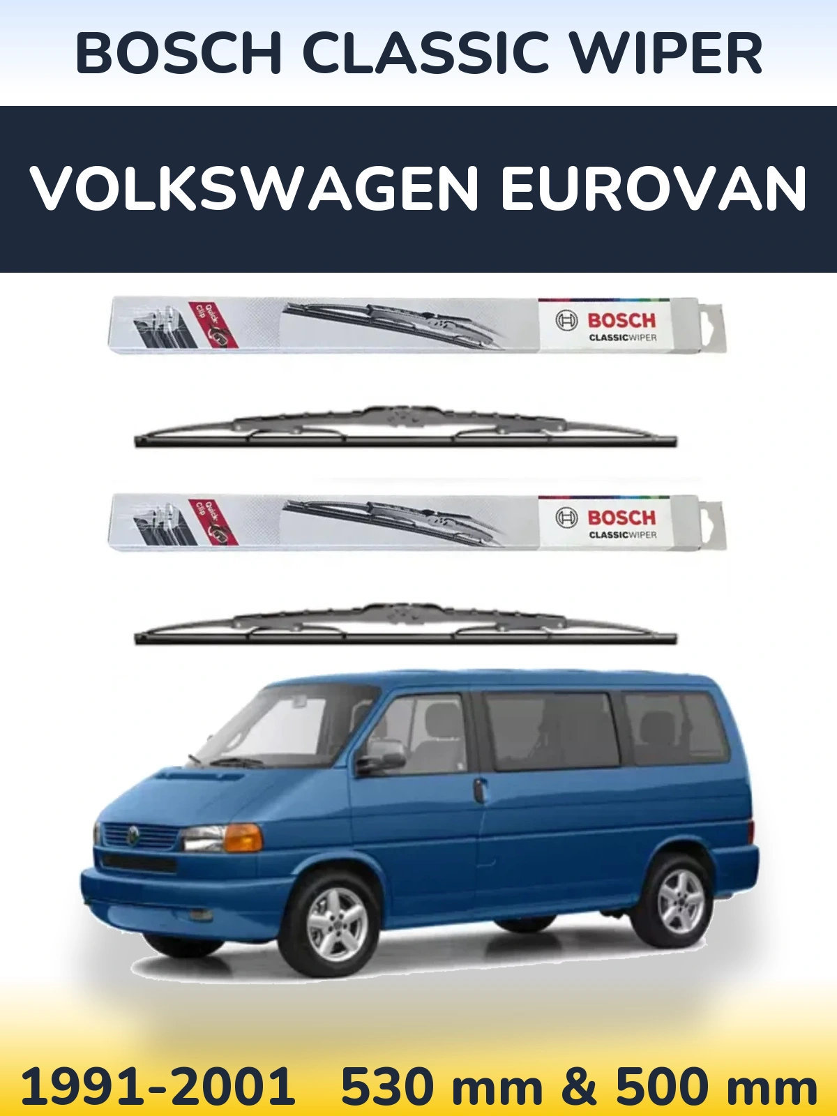 Комплект передніх щіток BOSCH Classic Wiper 530 & 500 мм для Volkswagen Eurovan 1991-2001