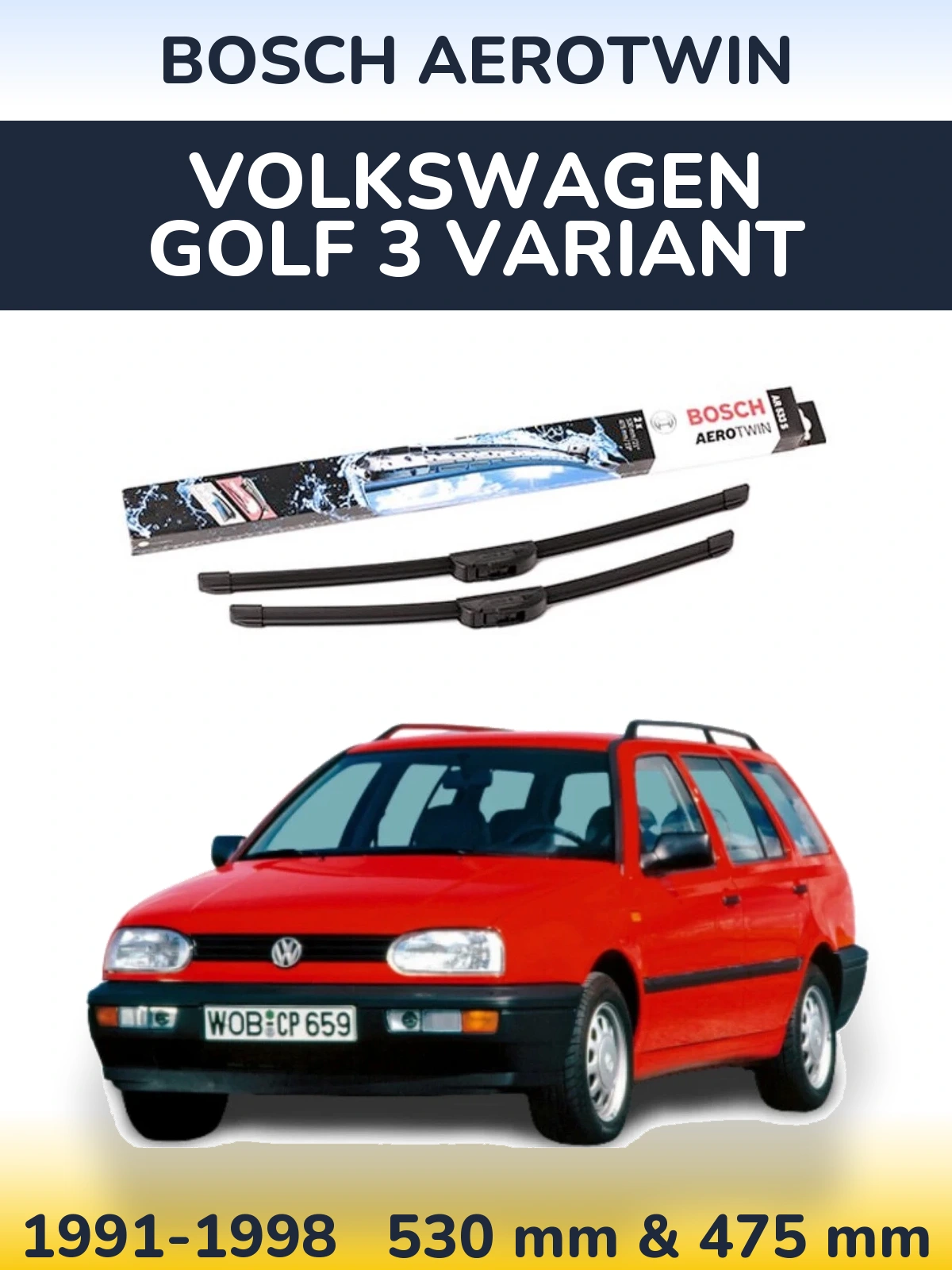 Front wiper blade set BOSCH AeroTwin 530 & 475 мм for Volkswagen Golf 3 Variant 1991-1998