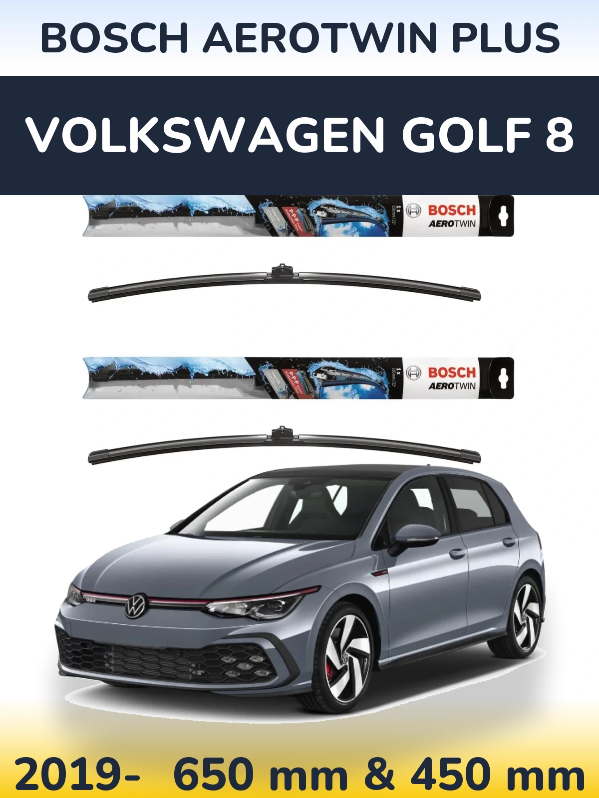 Front wiper blade set BOSCH AeroTwin Plus 650 & 450 mm for Volkswagen Golf 8 2019-2026