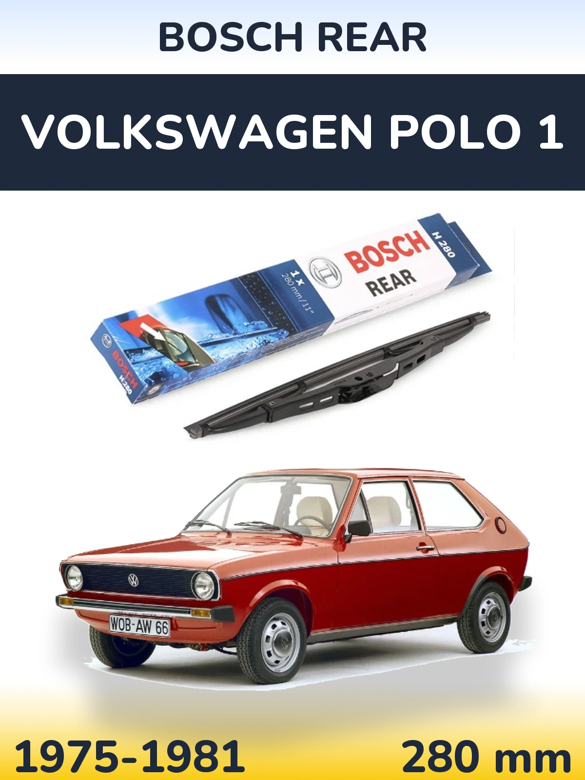 Rear wiper blade BOSCH Rear 280 mm for Volkswagen Polo 1 1975-1981